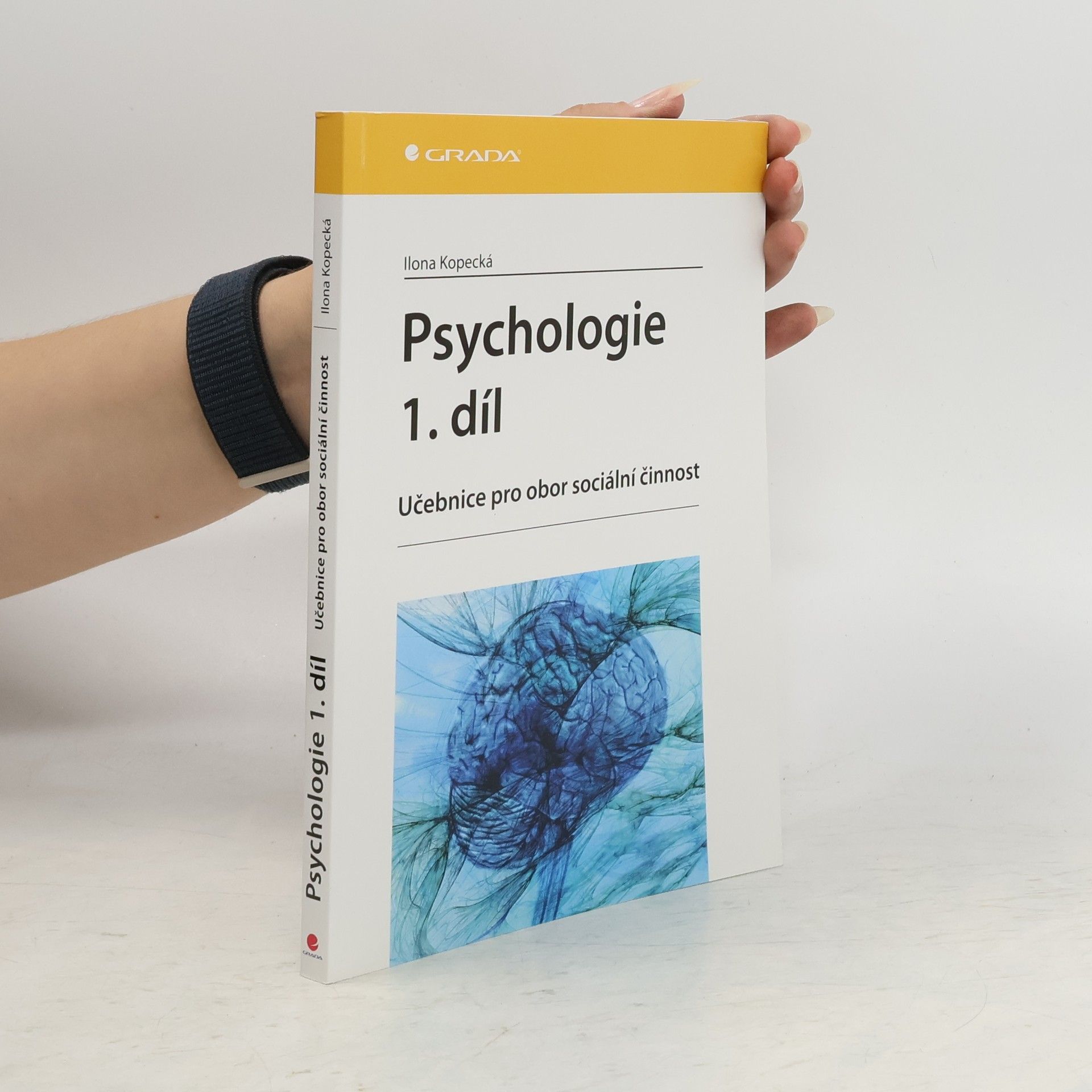 Ilona Kopecká Psychologie : učebnice pro obor sociální činnost. 1. díl