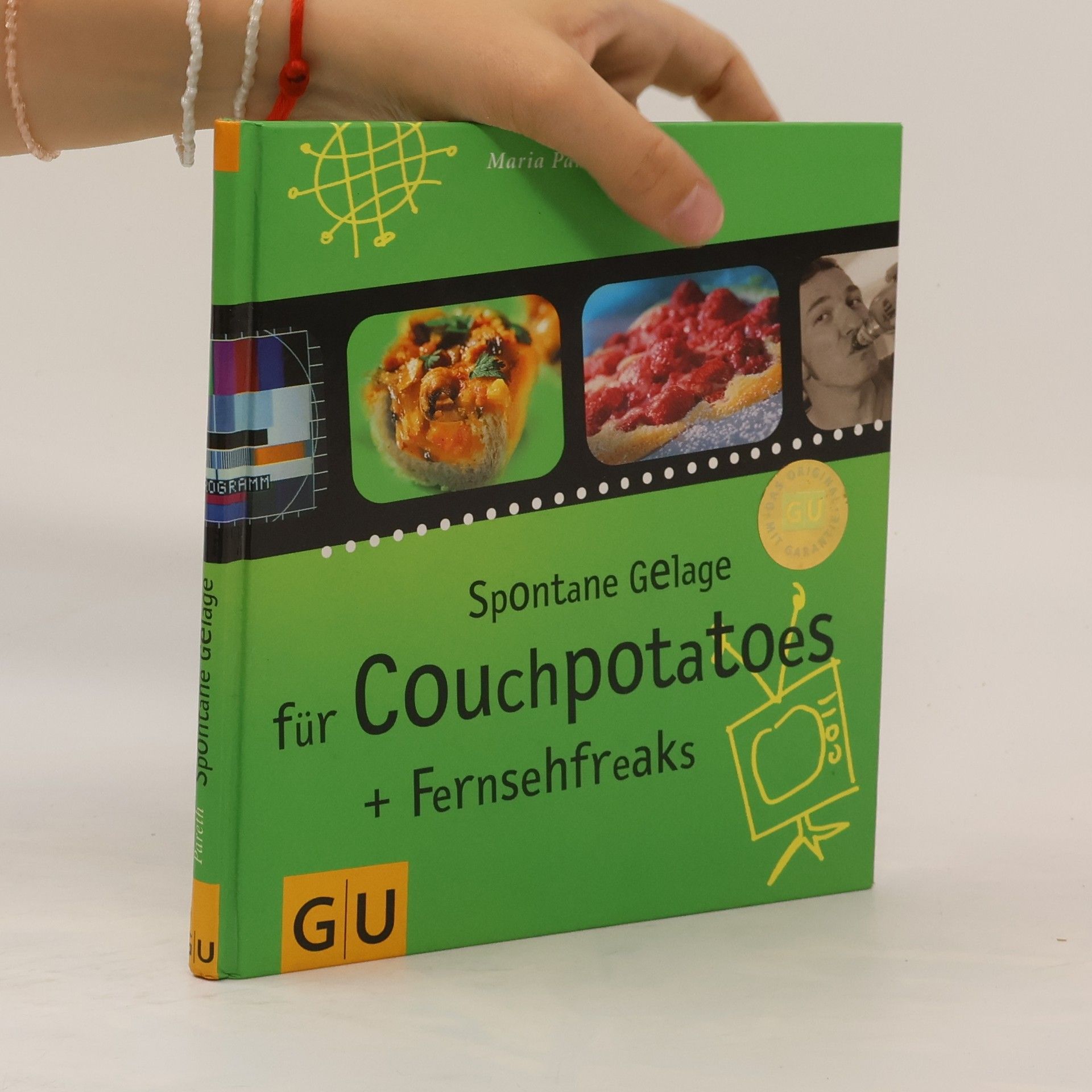 Maria Pareth Spontane Gelage für Couchpotatoes + Fernsehfreaks