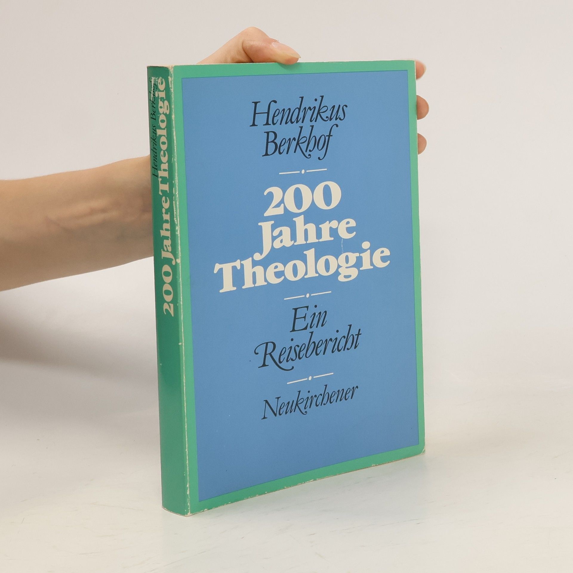 Hendrikus Berkhof 200 Jahre Theologie