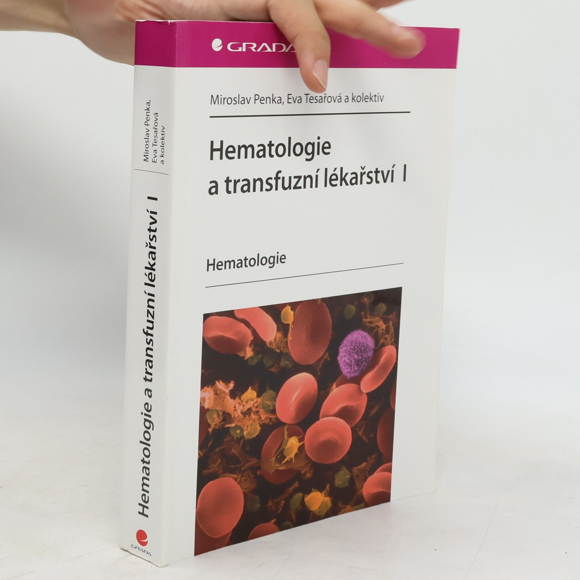 Miroslav Penka Hematologie a transfuzní lékařství I - Hematologie
