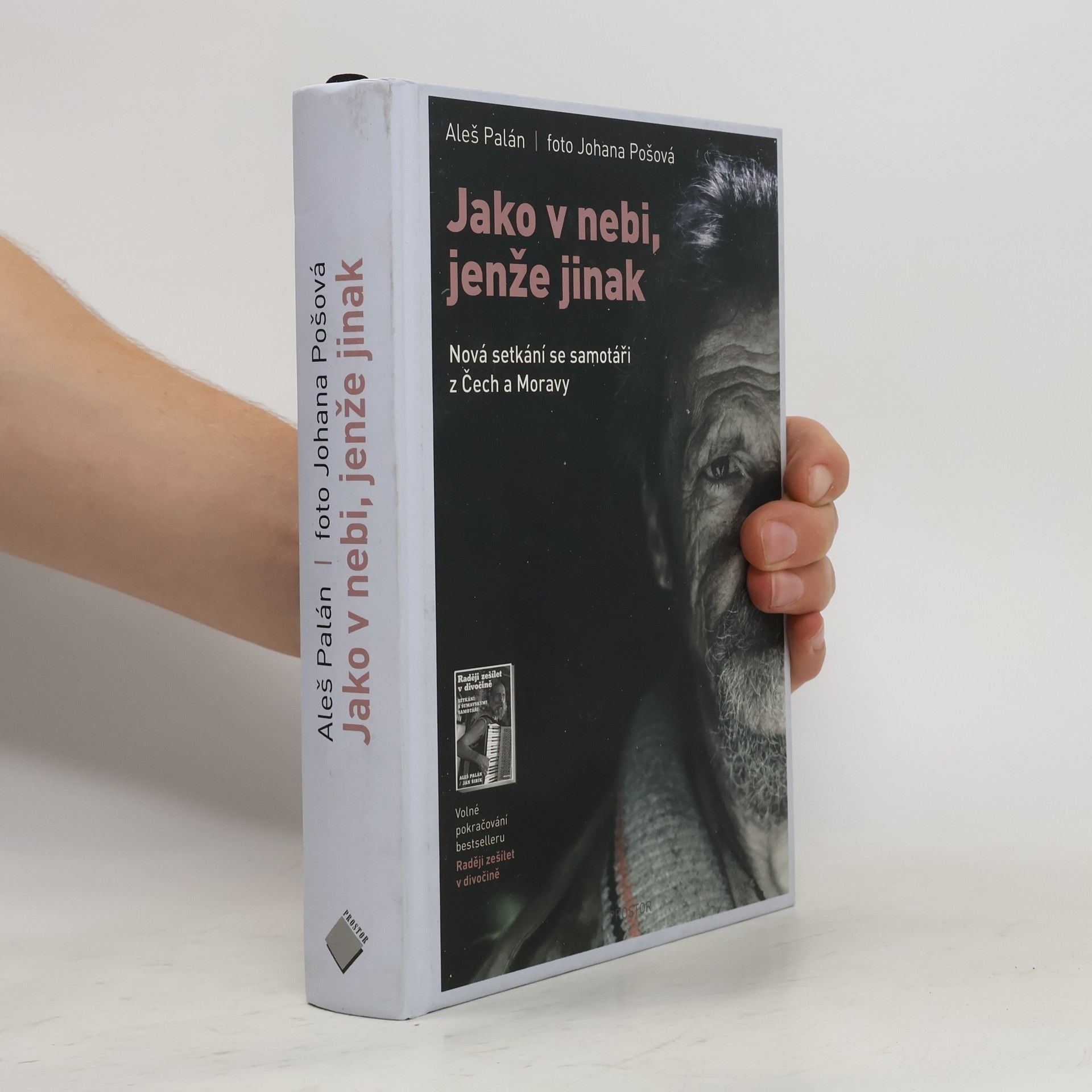 Johana Pošová Jako v nebi, jenže jinak. Nová setkání se samotáři z Čech a Moravy
