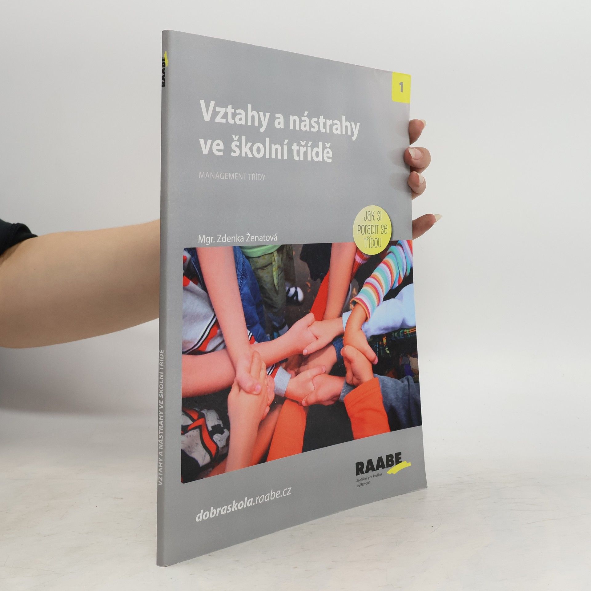 Zdenka Ženatová Vztahy a nástrahy ve školní třídě