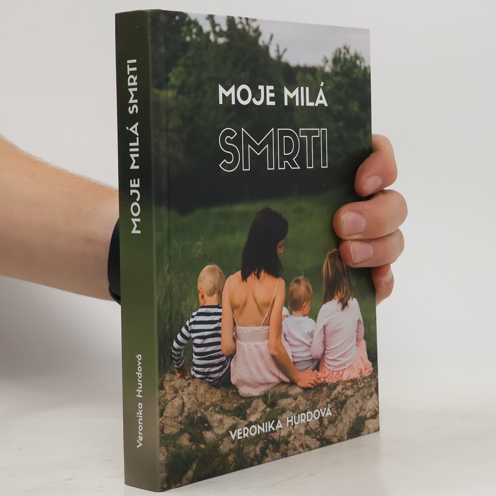 Veronika Hurdová Moje milá smrti