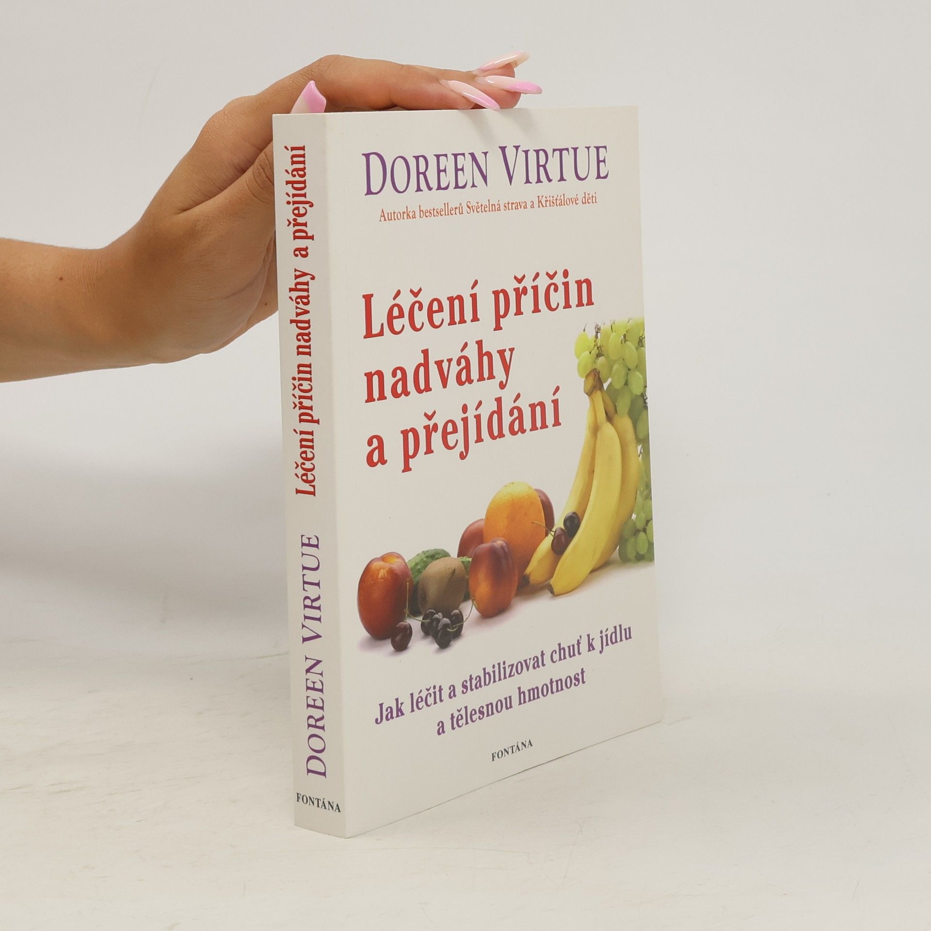 Doreen Virtue Léčení příčin nadváhy a přejídání : syndrom opakovaných diet