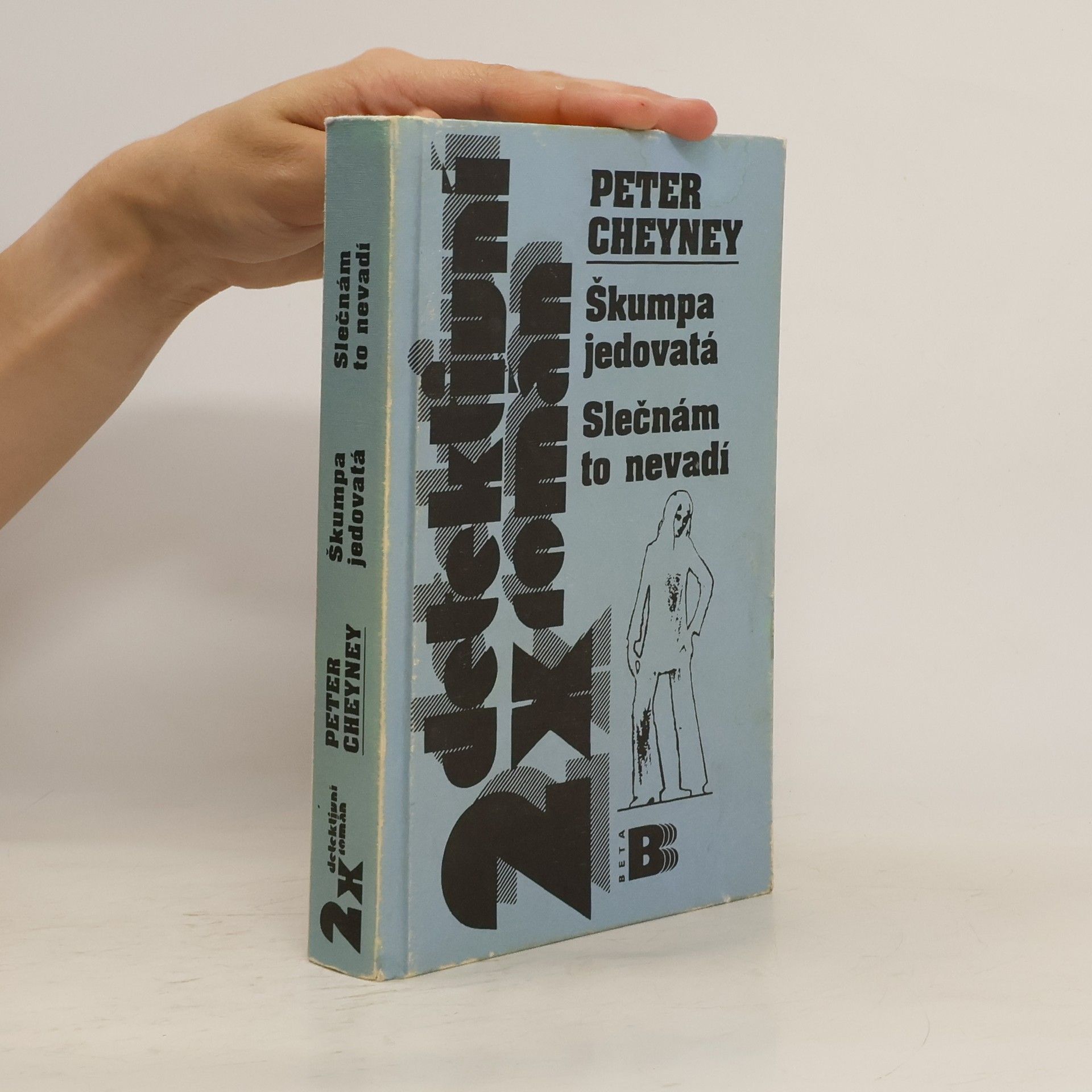 Peter Cheyney Škumpa jedovatá. Slečnám to nevadí. 2x detektivní román