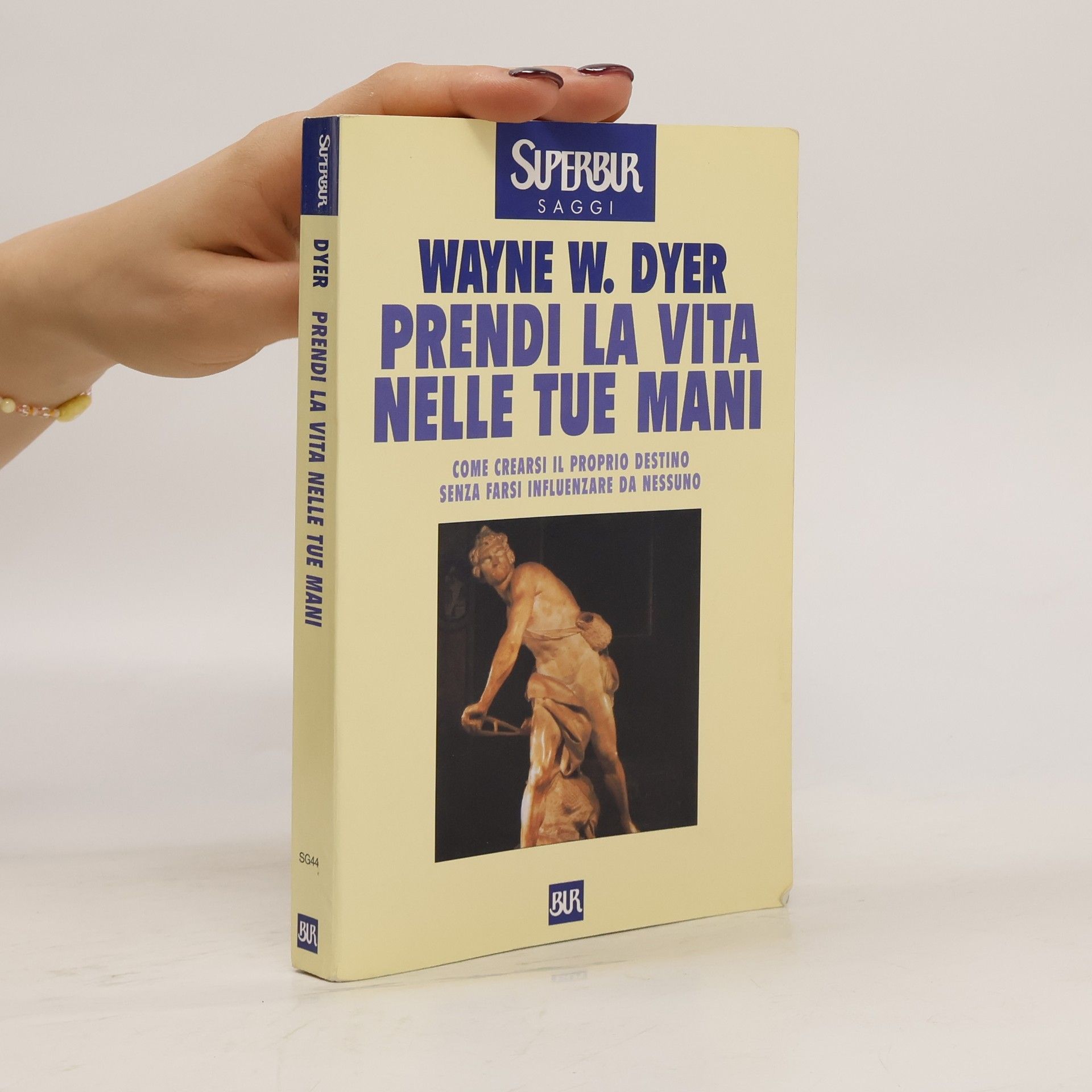 Wayne W. Dyer Prendi la vita nelle tue mani