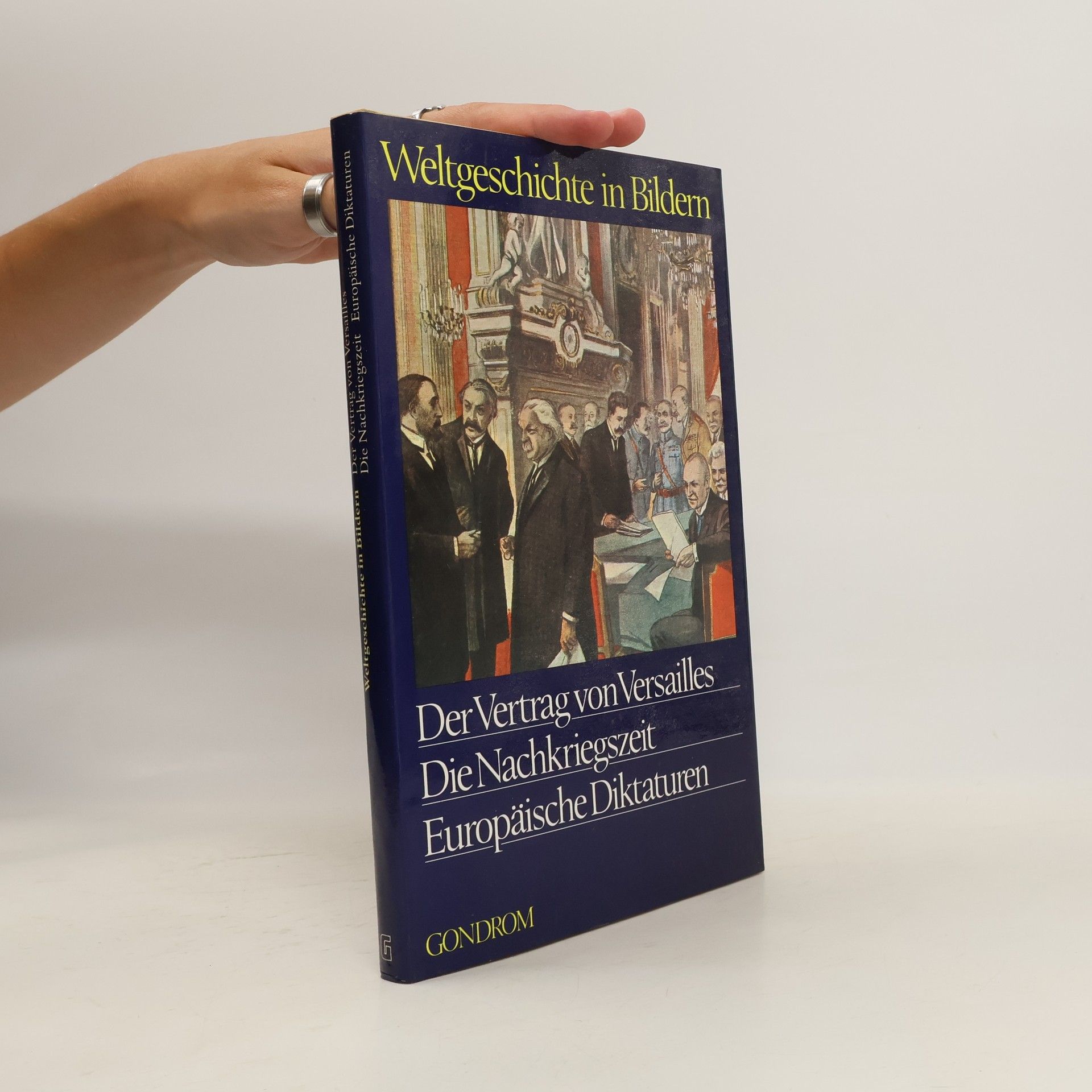 Claude Schaeffner Der Vertrag von Versailles, die Nachkriegszeit, europäische Diktaturen