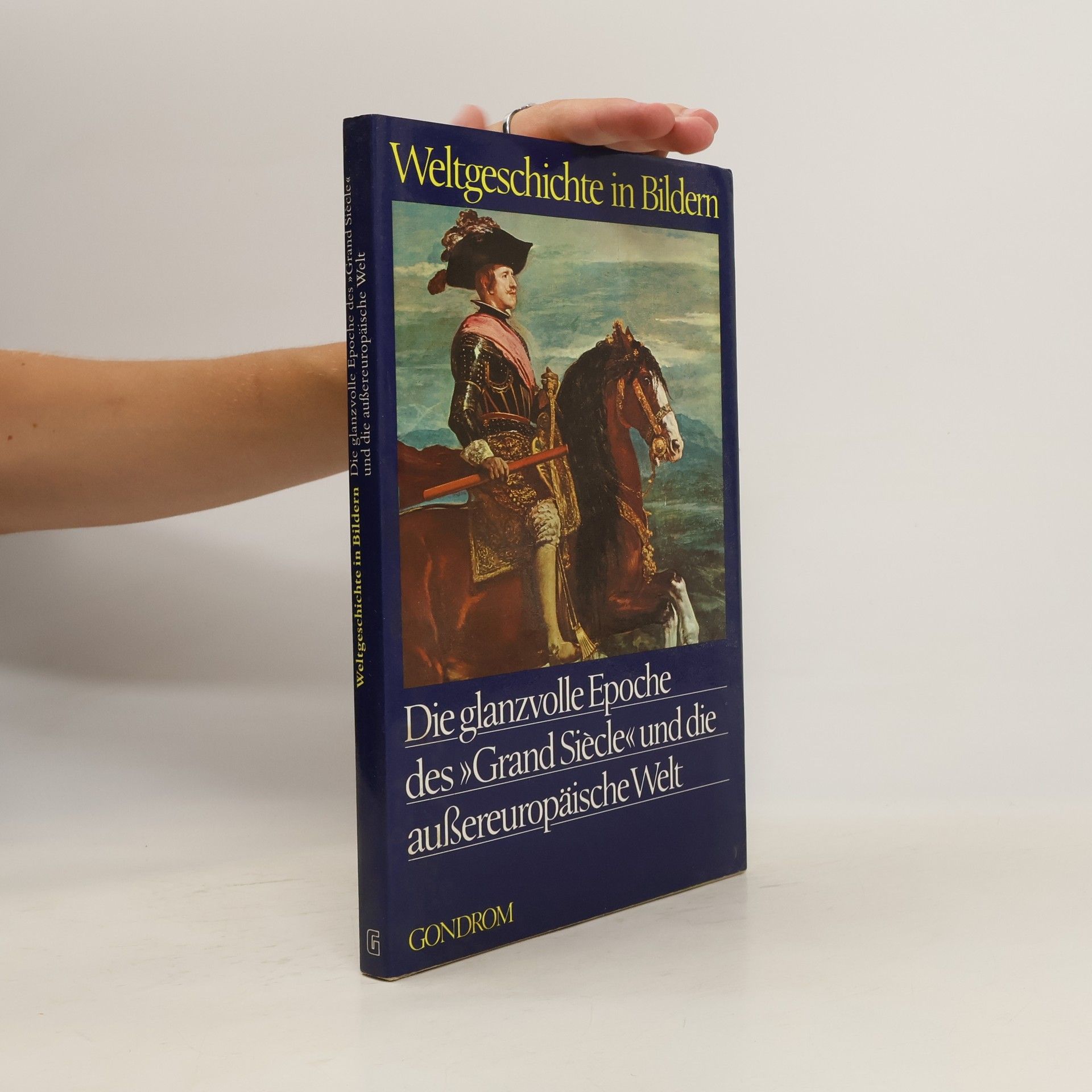 Claude Schaeffner Die glanzvolle Epoche des "Grand Siècle" und die aussereuropäische Welt
