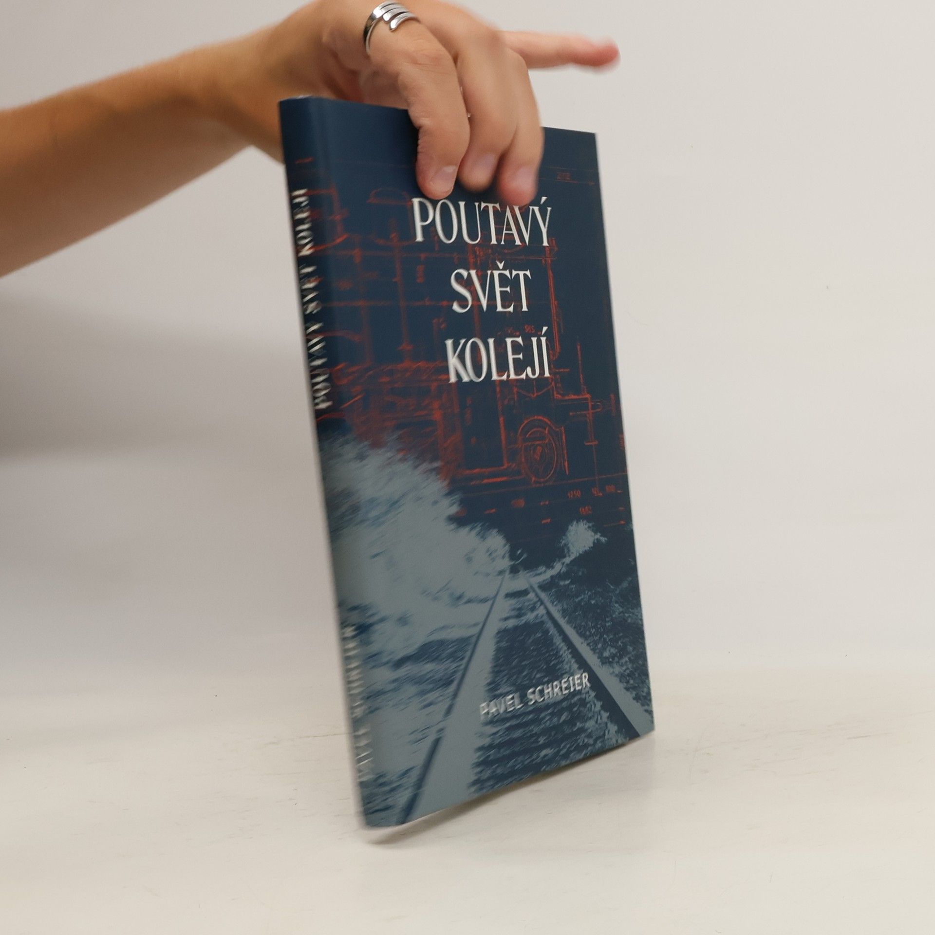 Pavel Schreier Poutavý svět kolejí