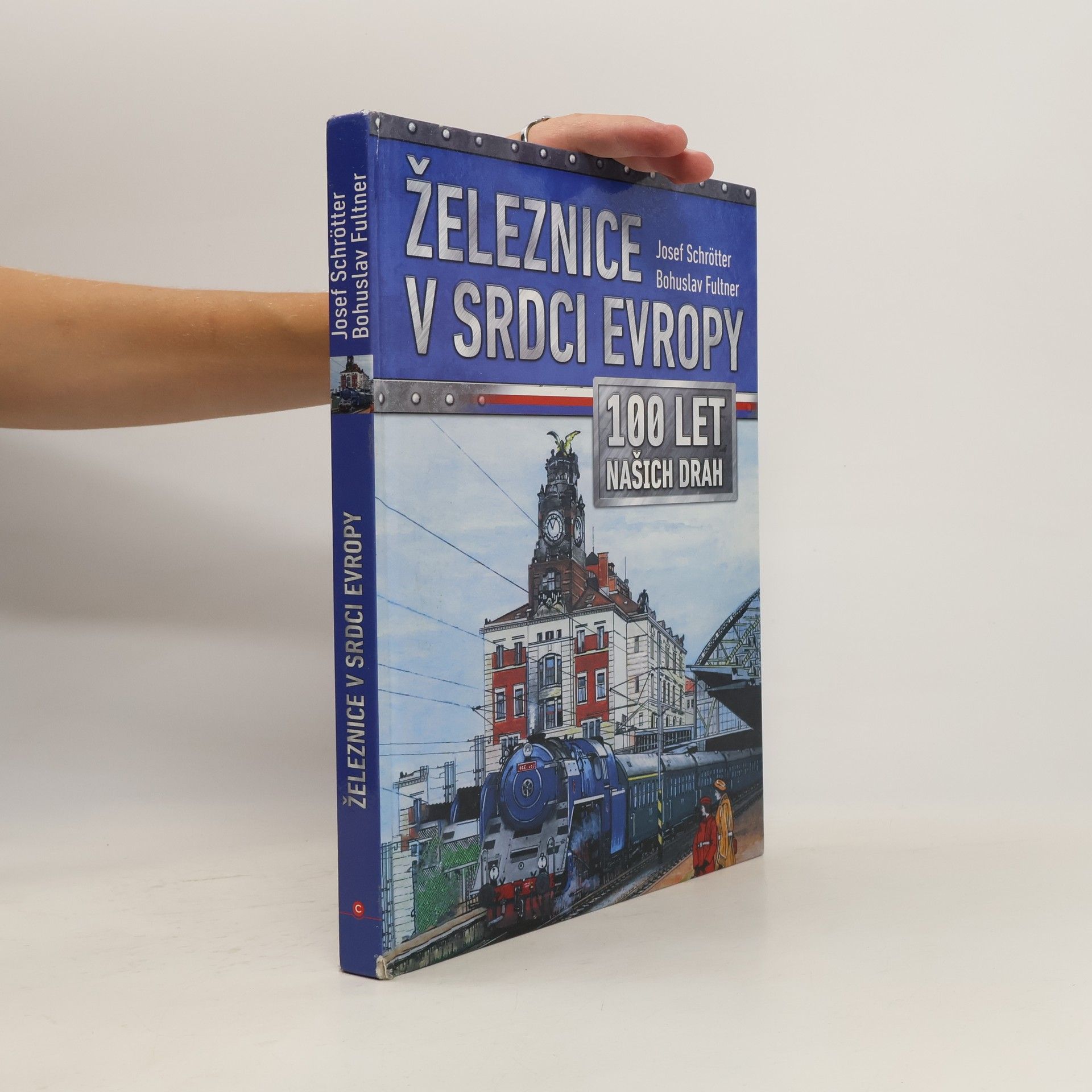 Josef Schrötter Železnice v srdci Evropy