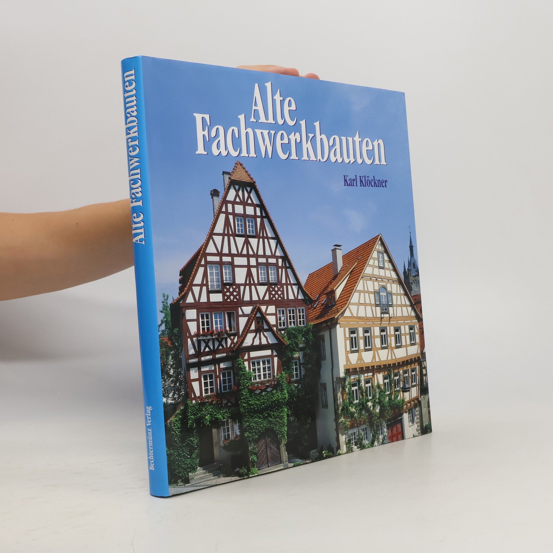 Karl Klöckner Alte Fachwerkbauten