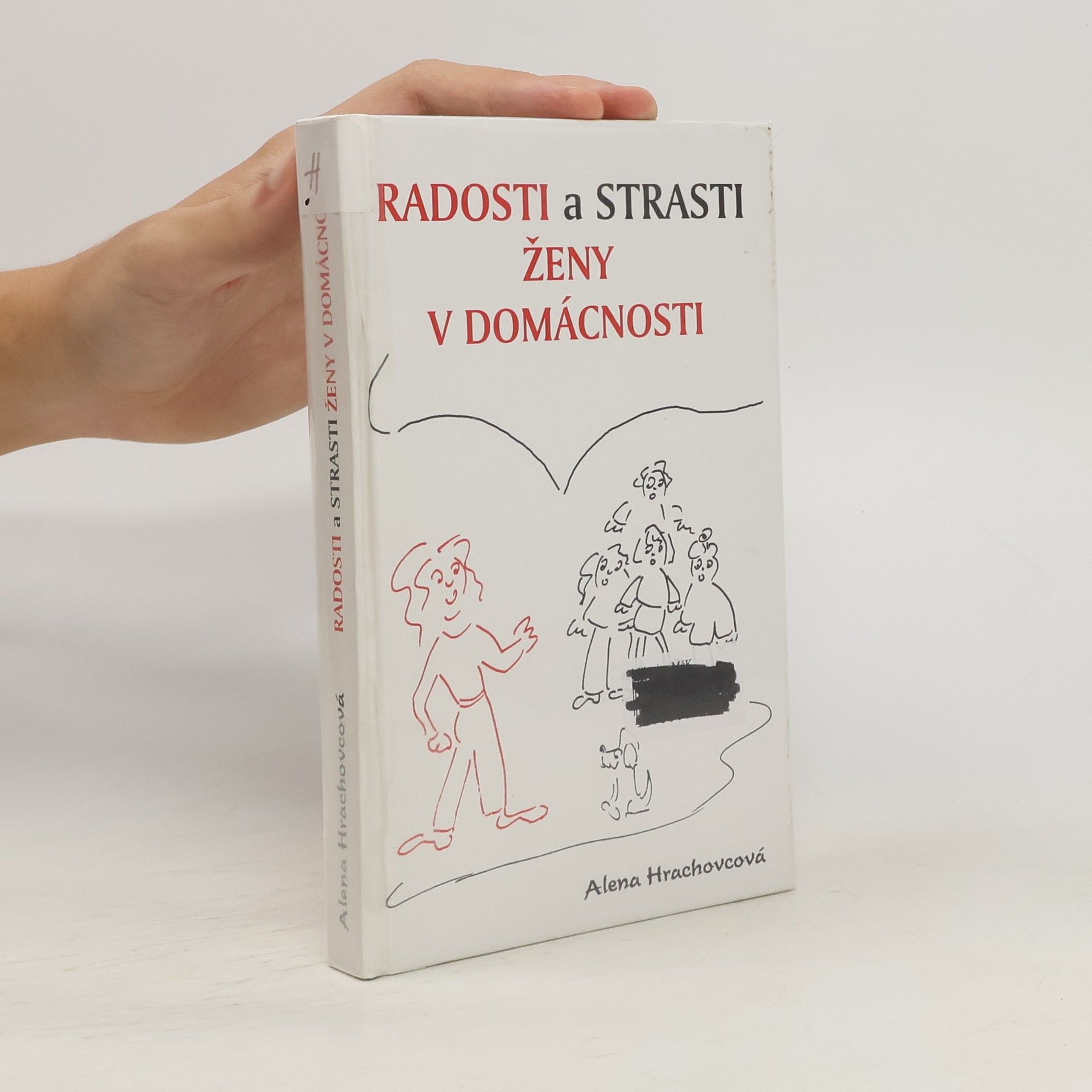 Alena Hrachovcová Radosti a strasti ženy v domácnosti