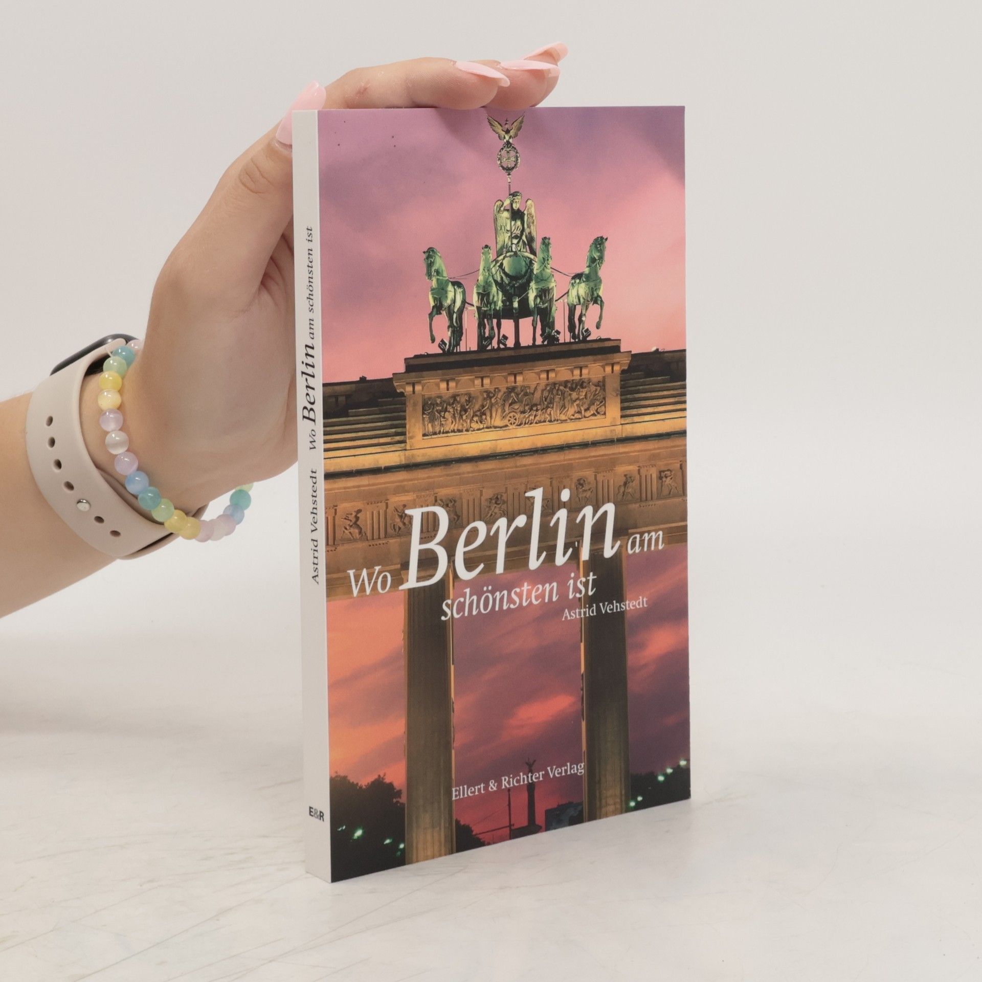 Astrid Vehstedt Wo Berlin am schönsten ist