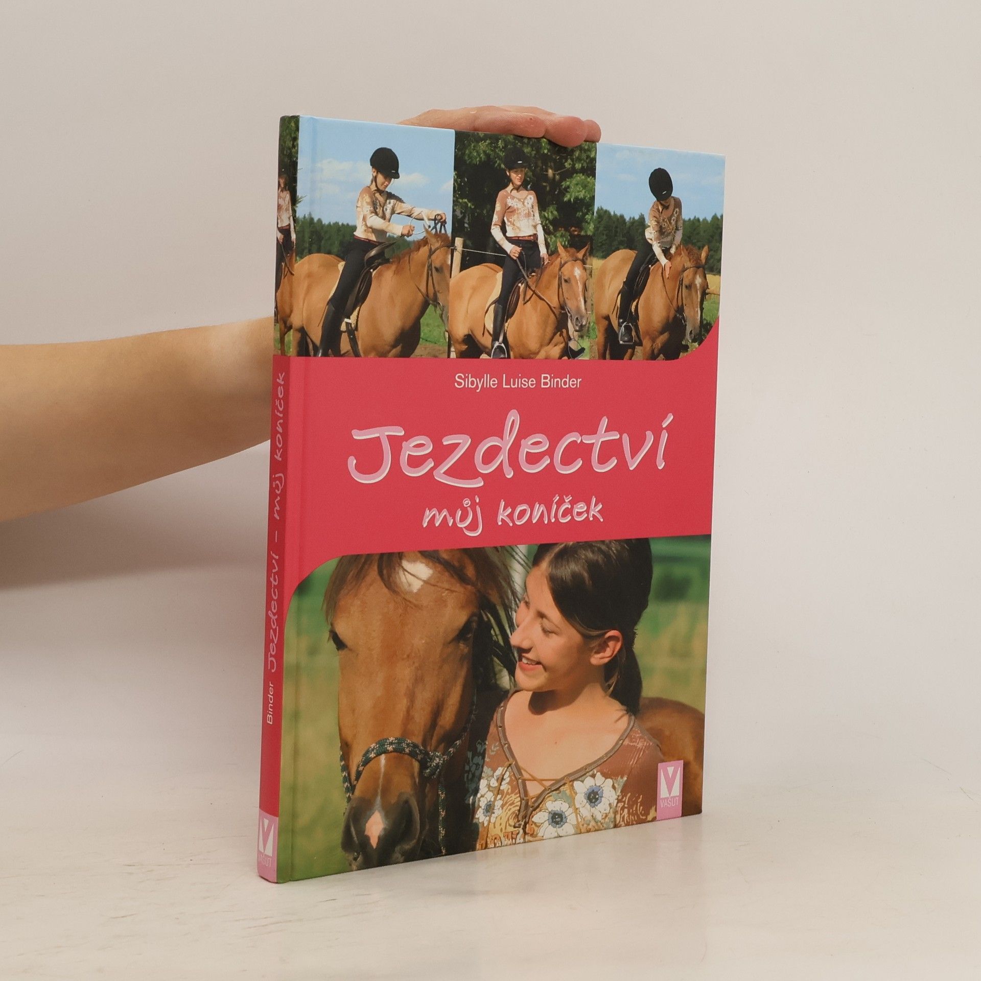 Sibylle Luise Binder Jezdectví, můj koníček