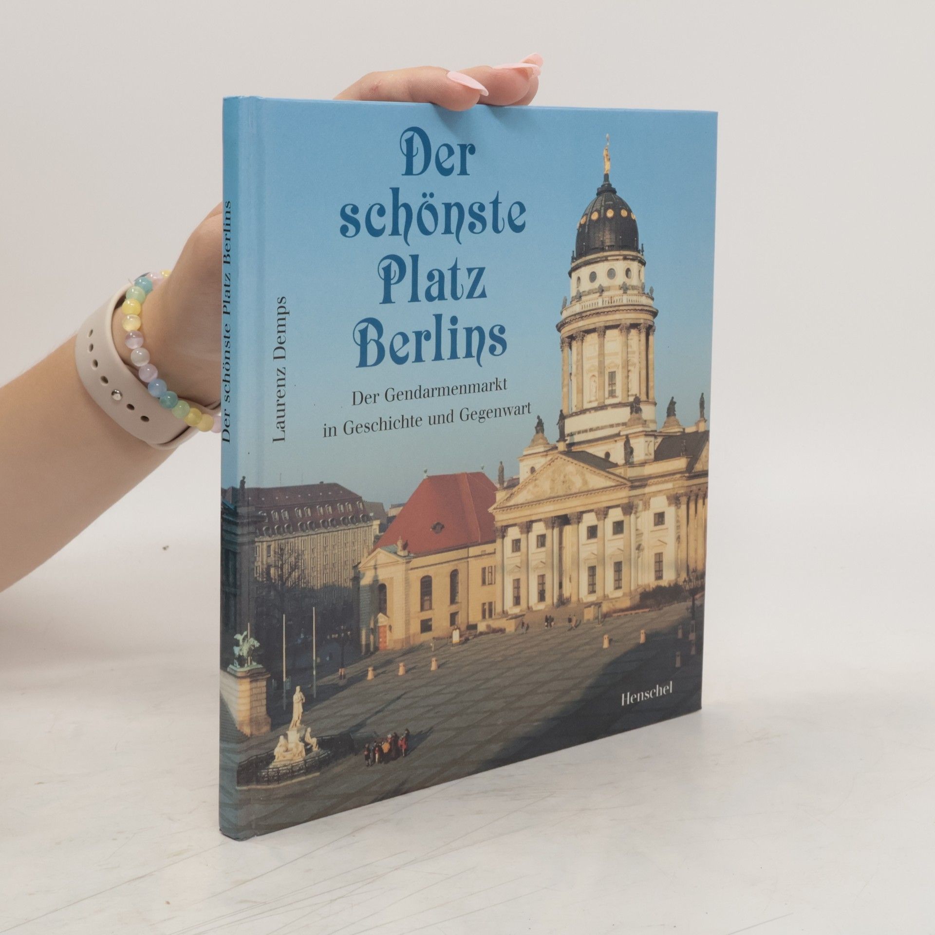 Laurenz Demps Der schönste Platz Berlins