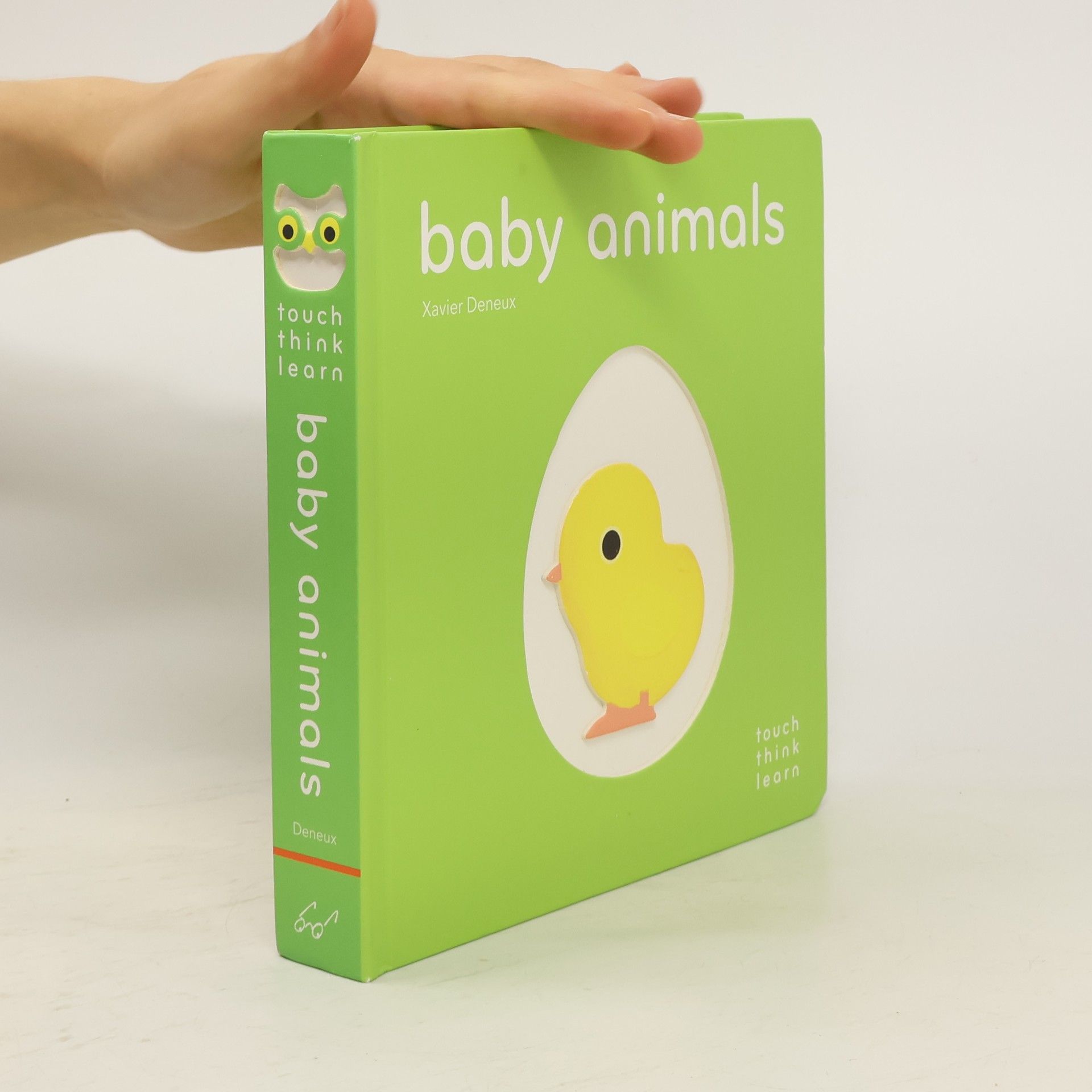 Xavier Deneux Baby animals. Touch, think, learn.