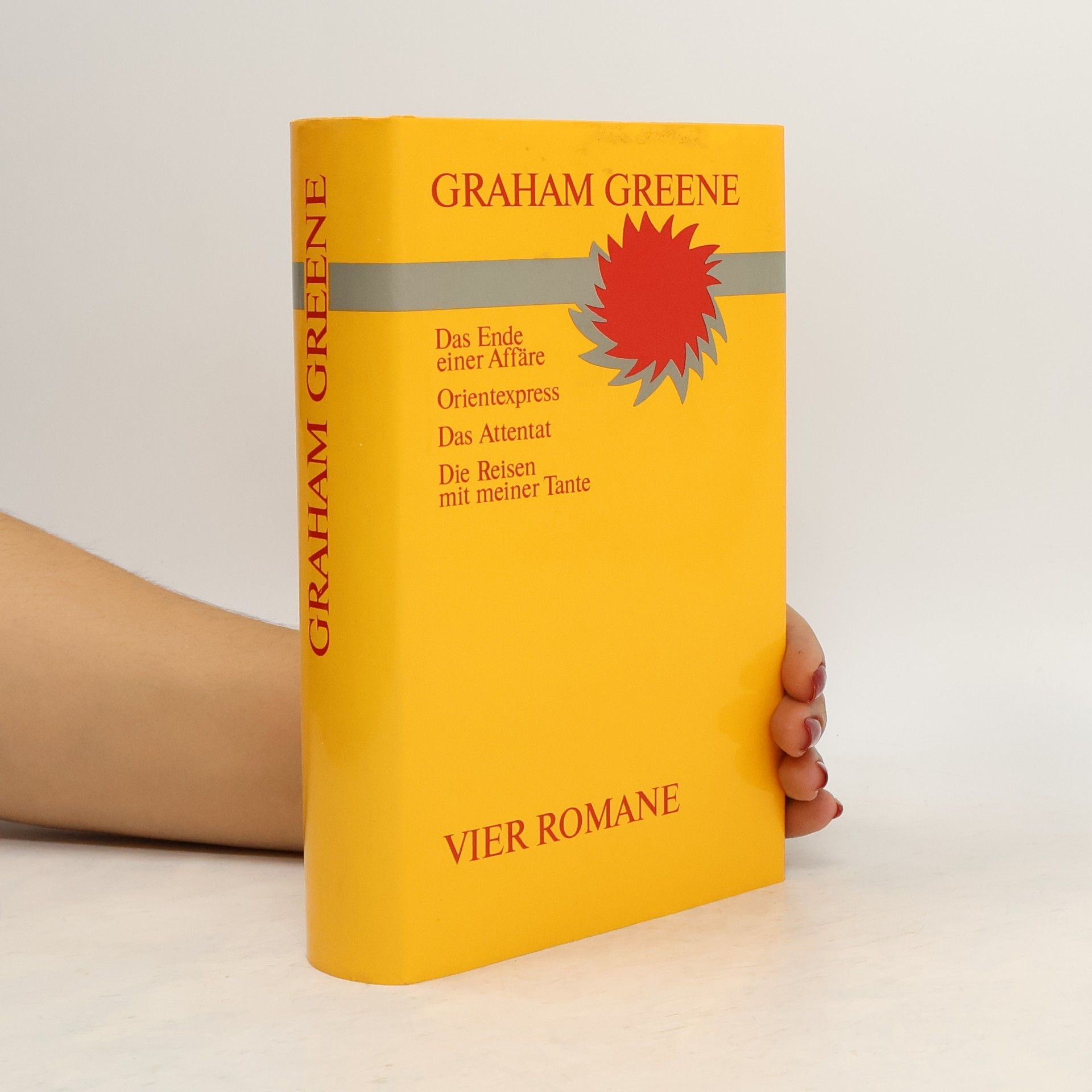 Graham Greene Das Ende einer Affäire. Orientexpress. Das Attentat. Die Reisen mit meiner Tante