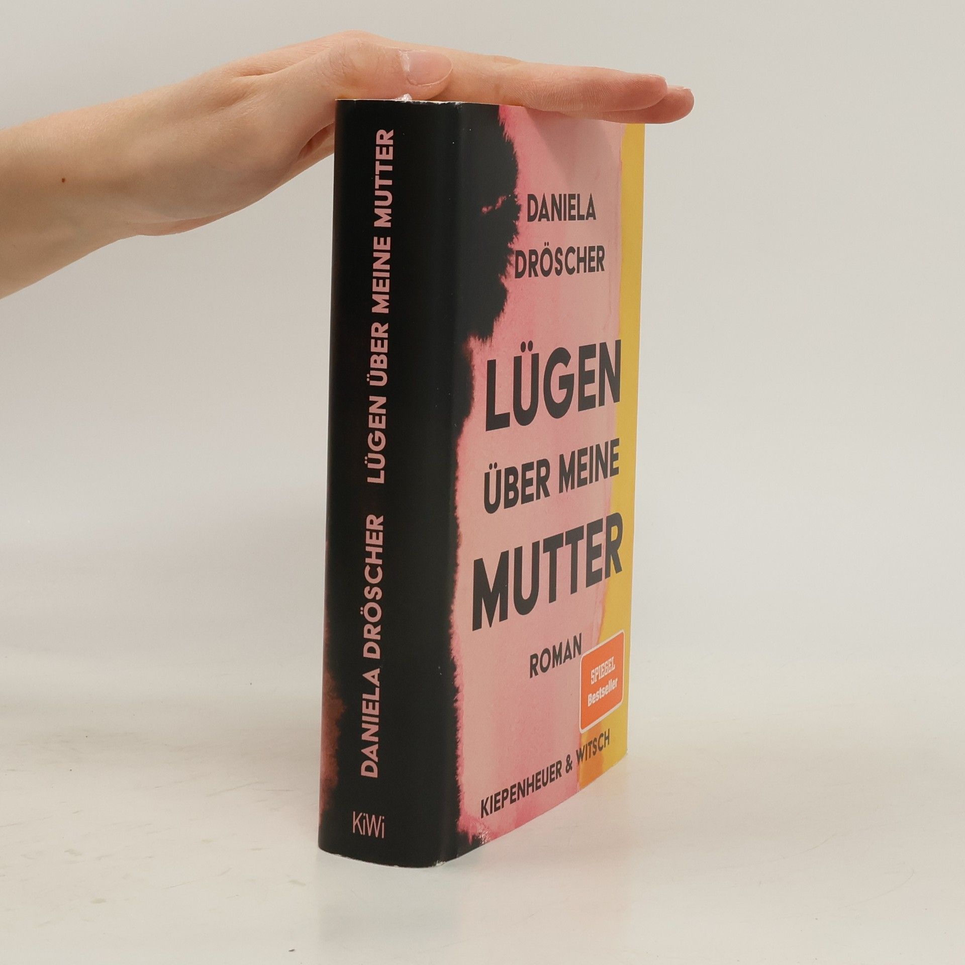 Daniela Dröscher Lügen über meine Mutter : Roman