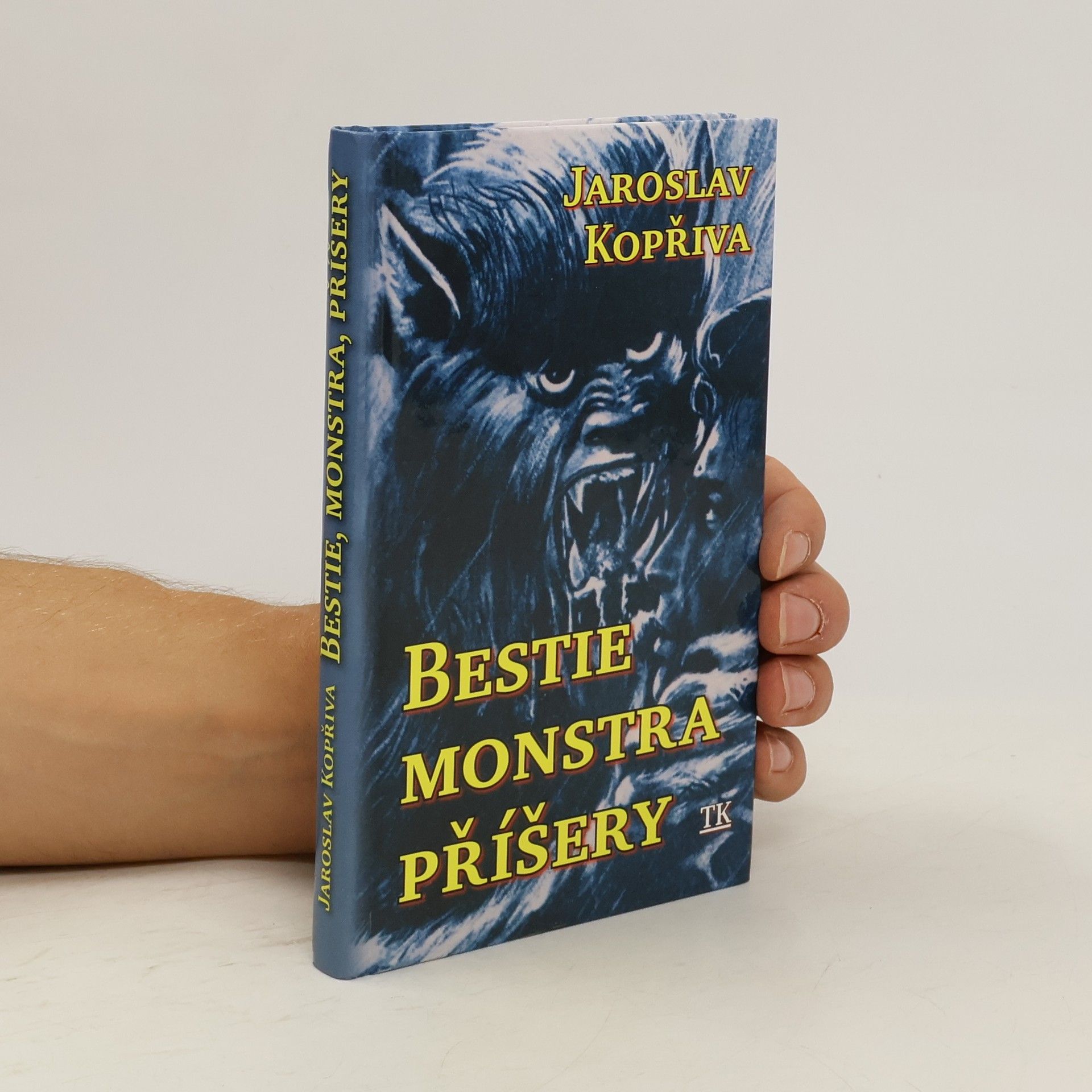 Jaroslav Kopřiva Bestie, monstra, příšery