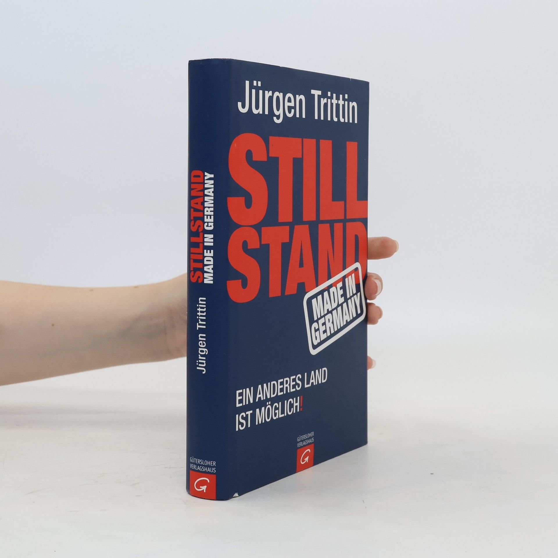 Jürgen Trittin Stillstand - made in Germany