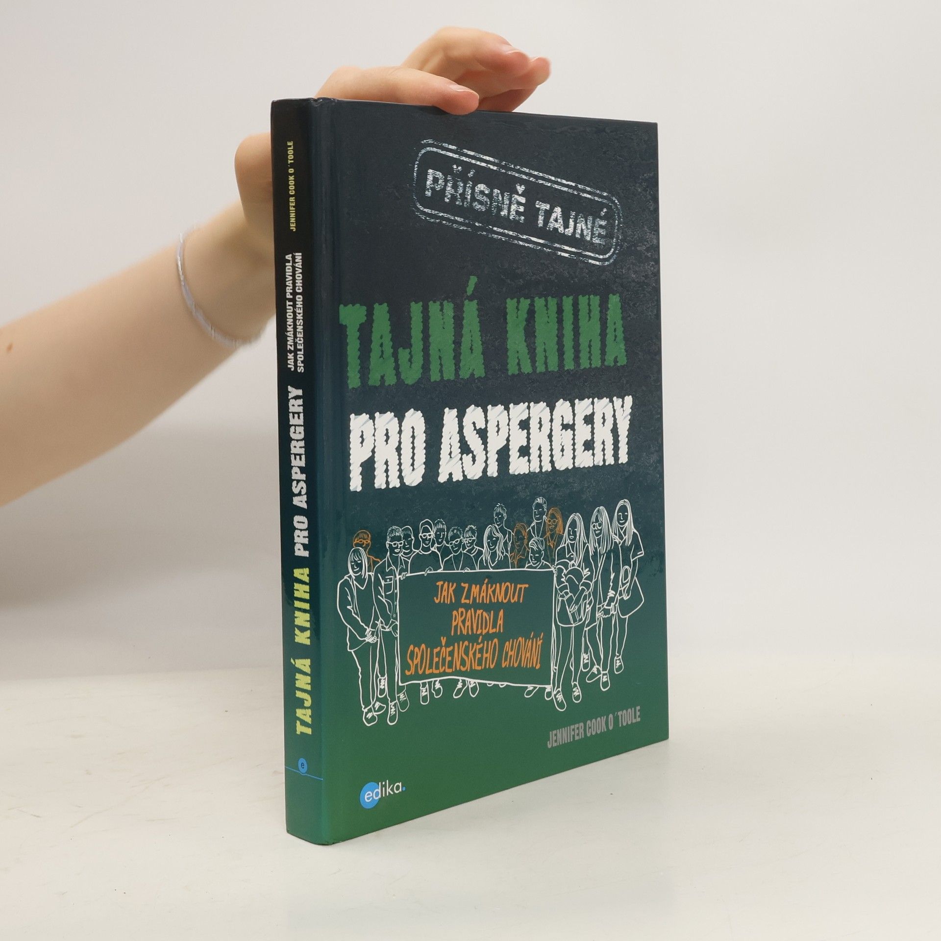 Jennifer Cook O. Toole Tajná kniha pro aspergery. Jak zmáknout pravidla společenského chování