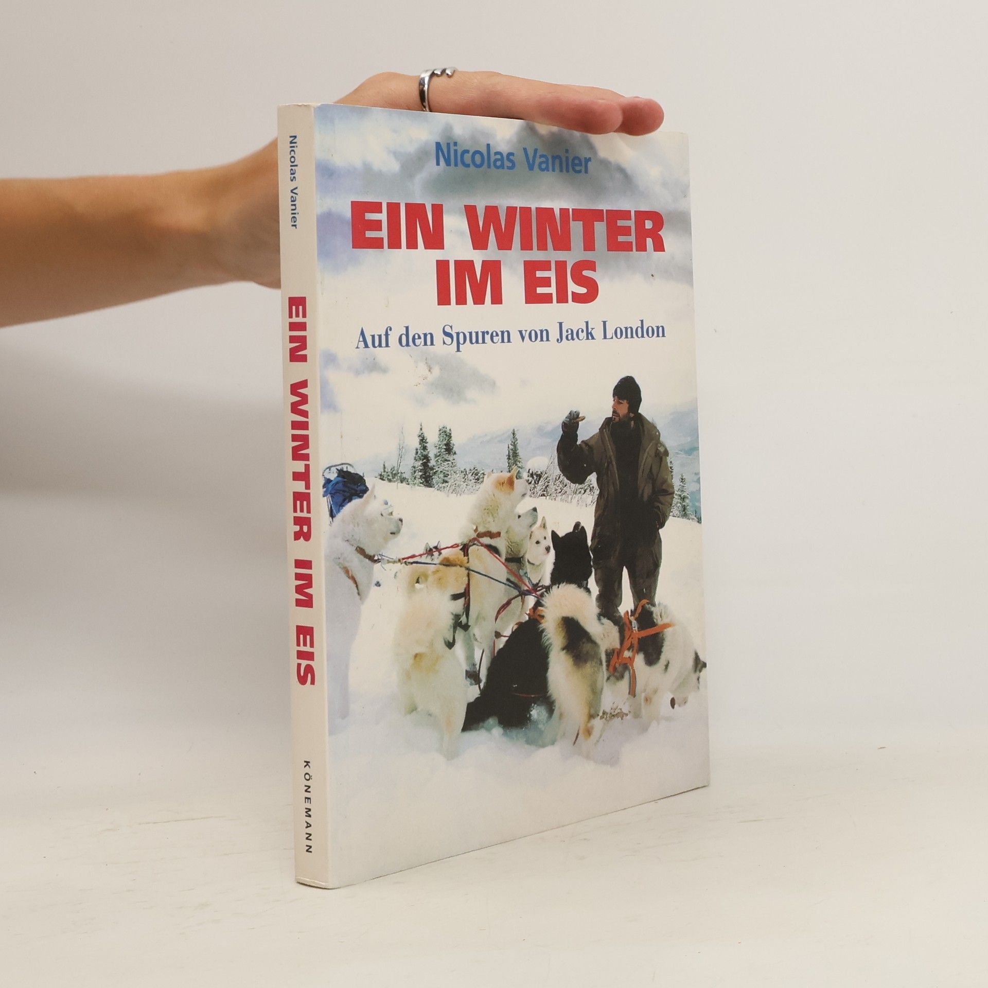 Nicolas Vanier Ein Winter im Eis