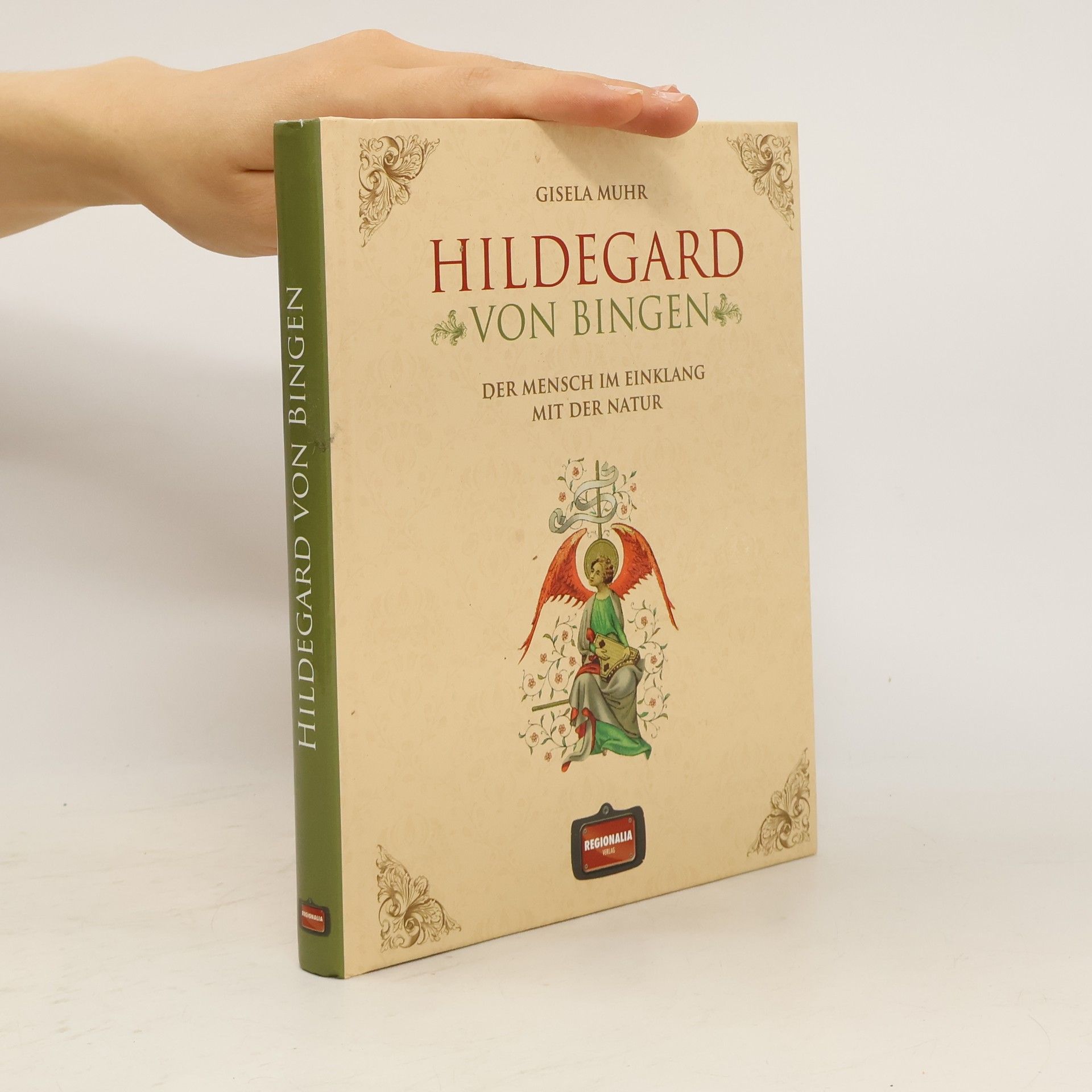 Gisela Muhr Hildegard von Bingen - der Mensch im Einklang mit der Natur