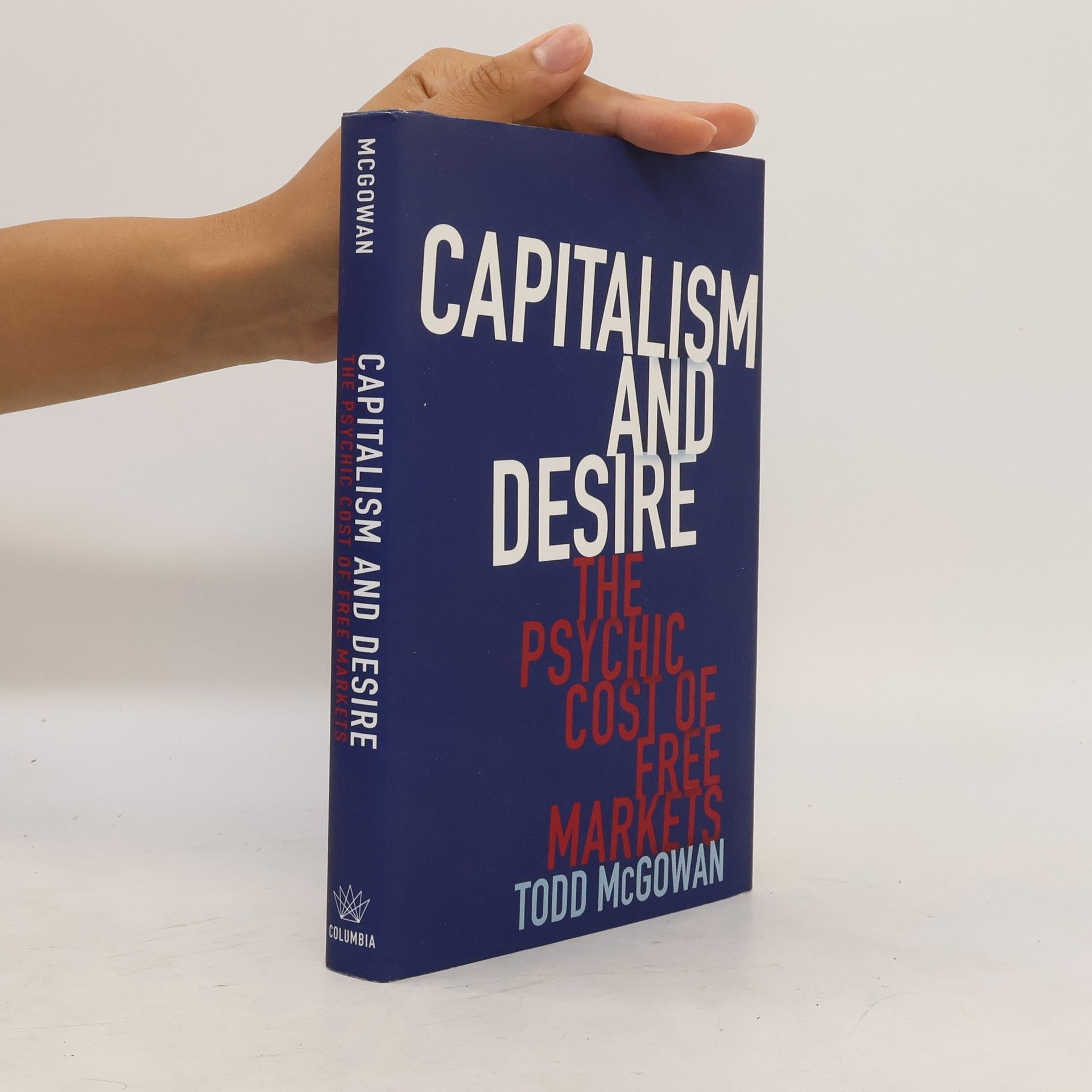 Todd McGowan Capitalism and Desire