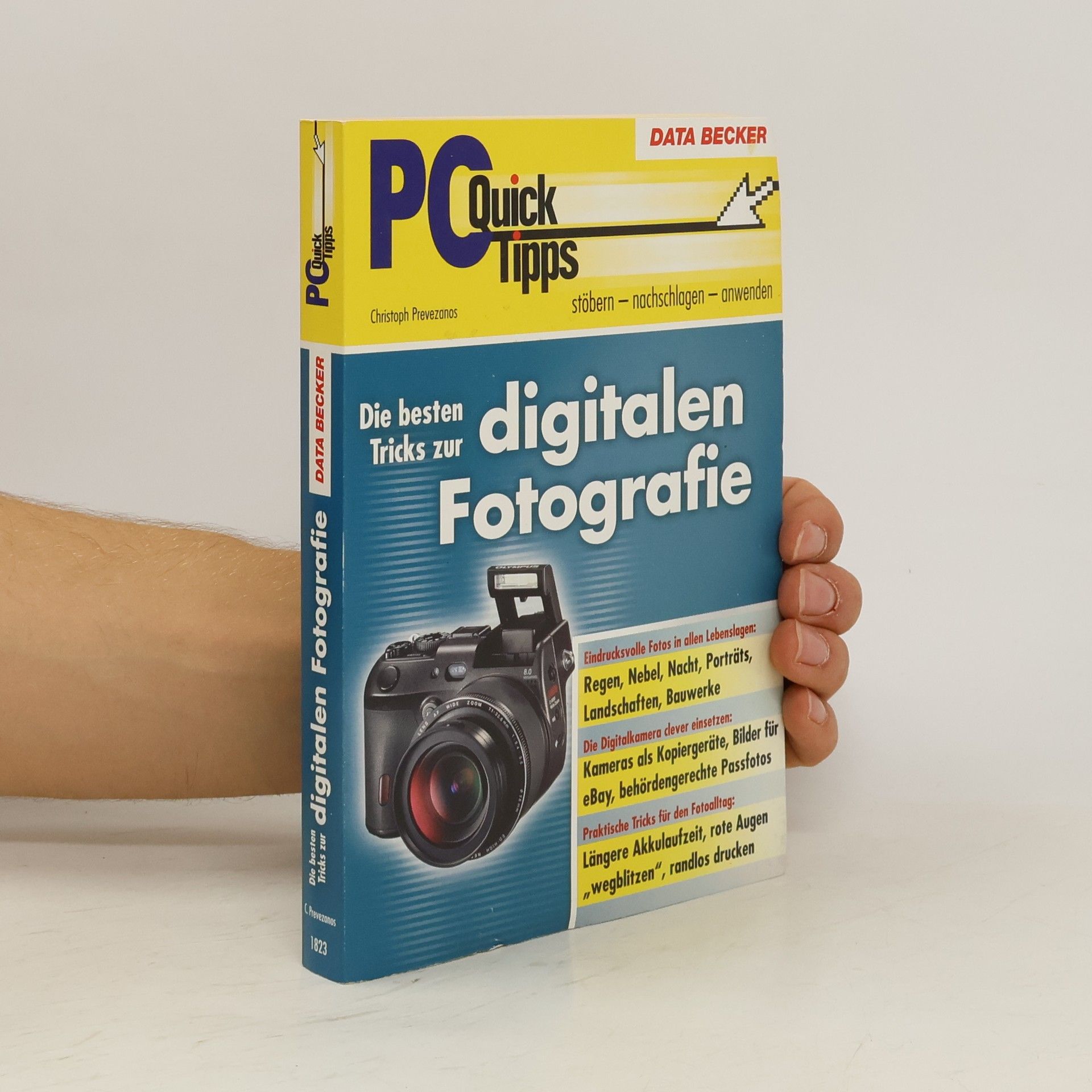Christoph Prevezanos Die besten Tricks zur digitalen Fotografie