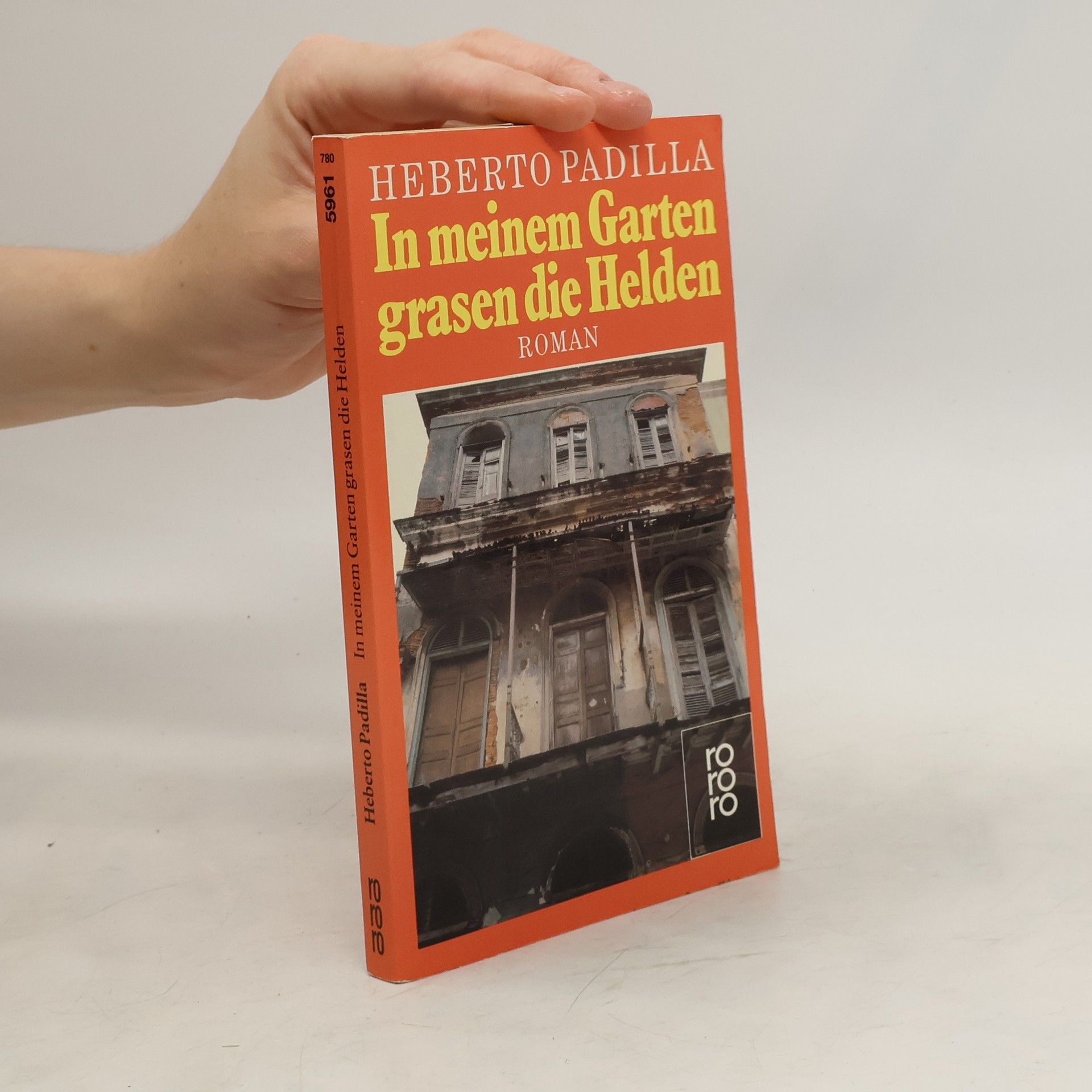 Heberto Padilla In meinem Garten grasen die Helden