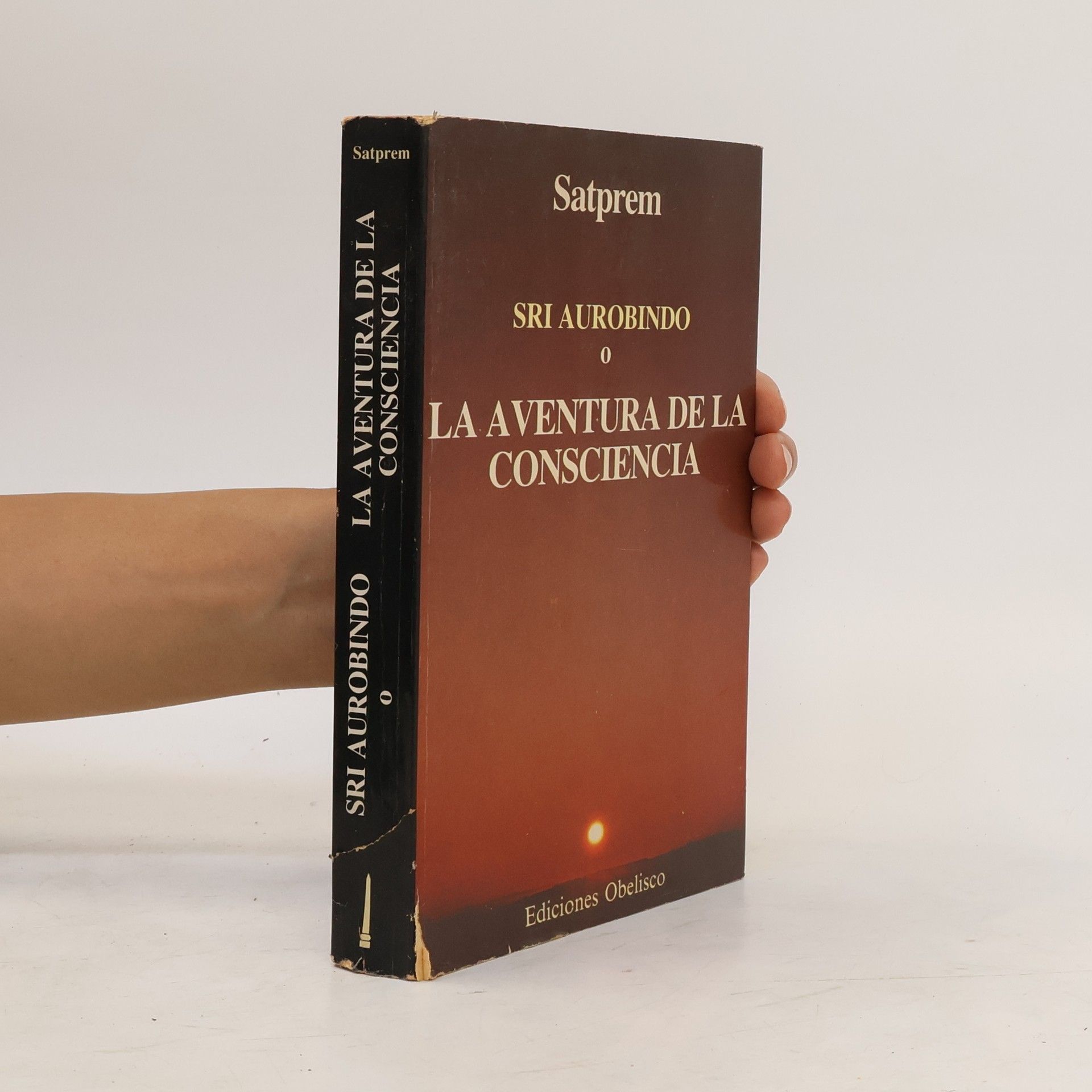 Satprem Sri Aurobindo o La aventura de la consciencia