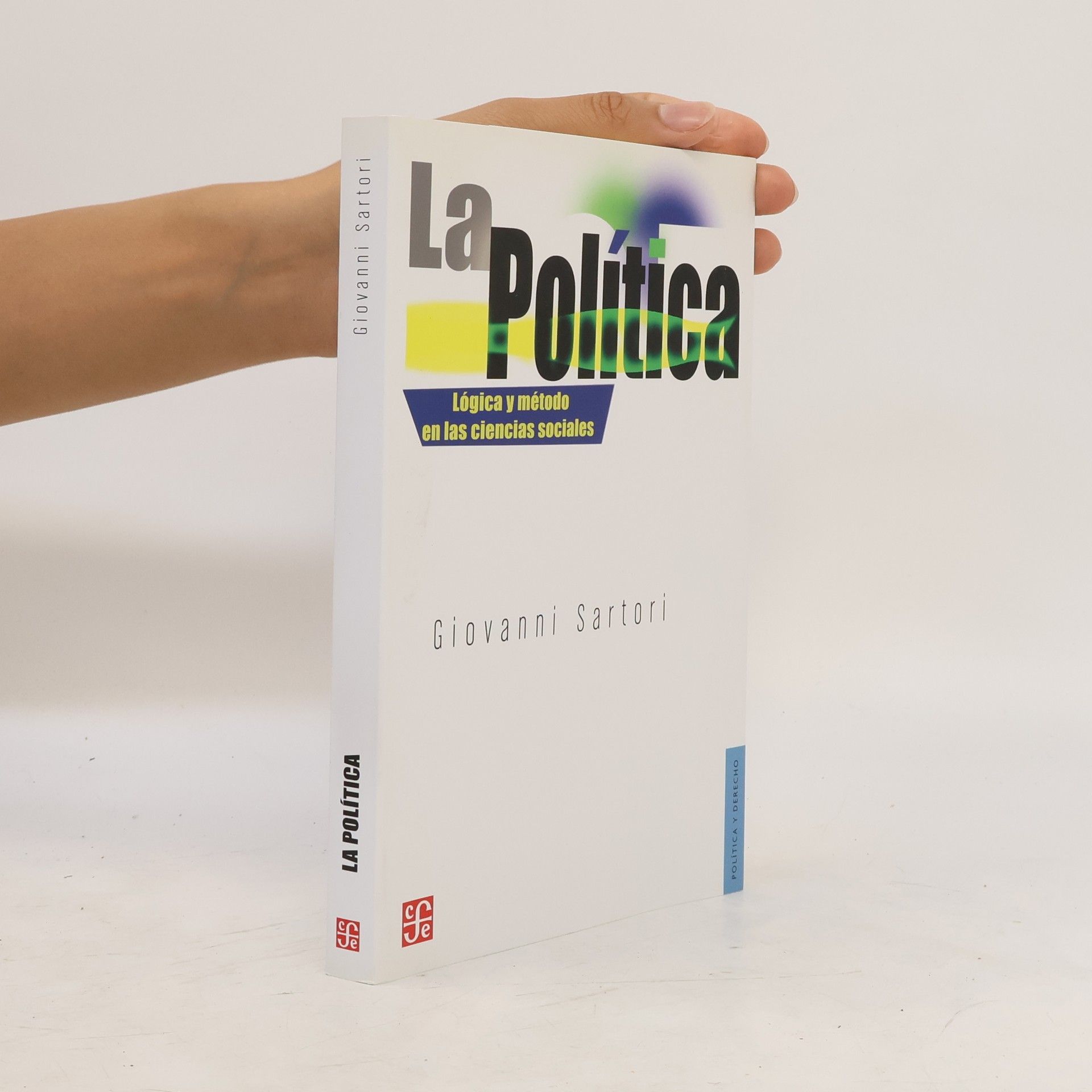 Giovanni Sartori La Política. Lógica y método en las ciencias sociales