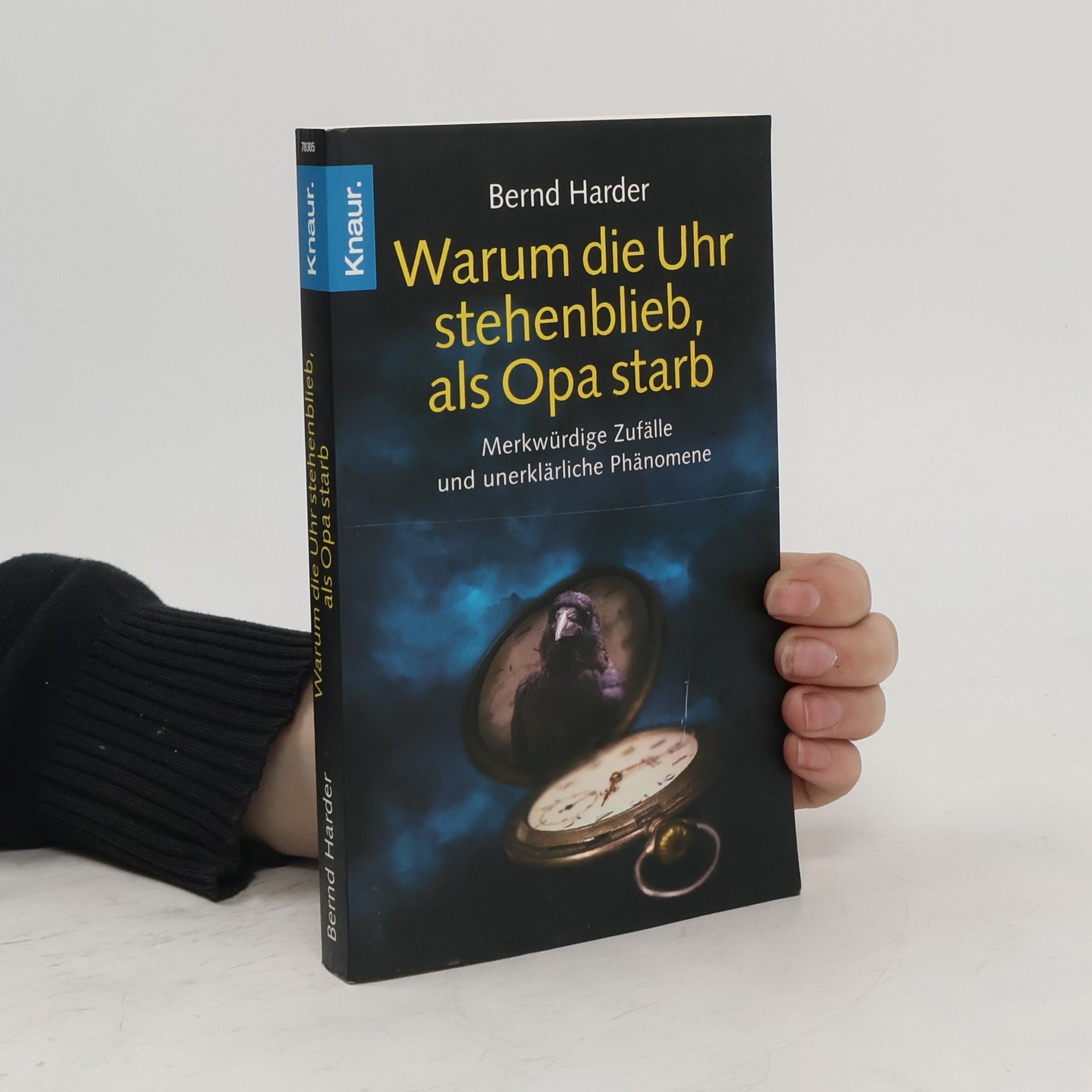 Bernd Harder Warum die Uhr stehen blieb, als Opa starb