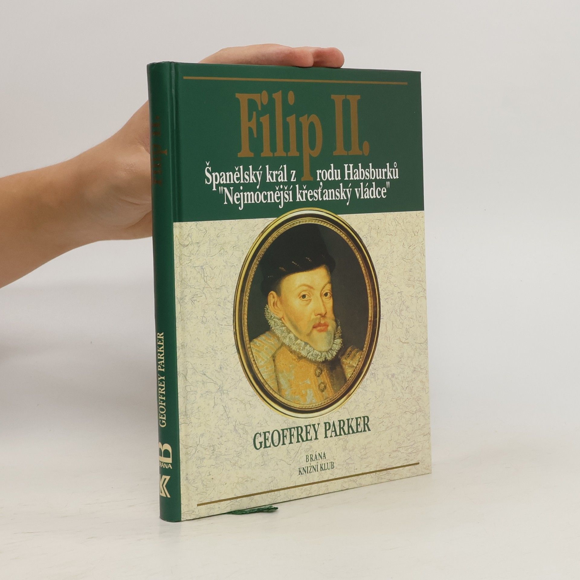 Filip II. Španělský král z rodu Habsburků, nejmocnější křesťanský vládce.