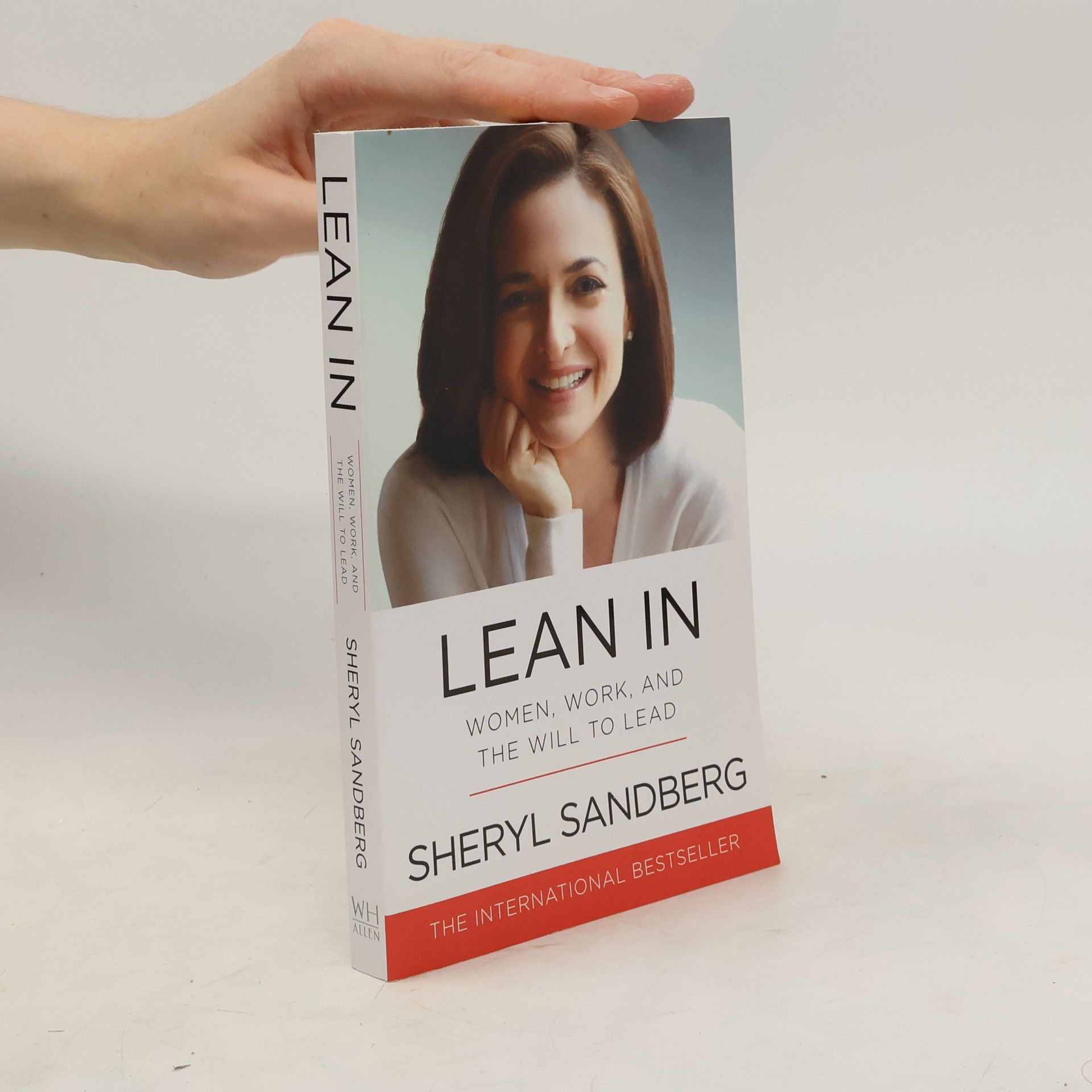 Sheryl Sandberg Lean in. Women, work, and the will to lead