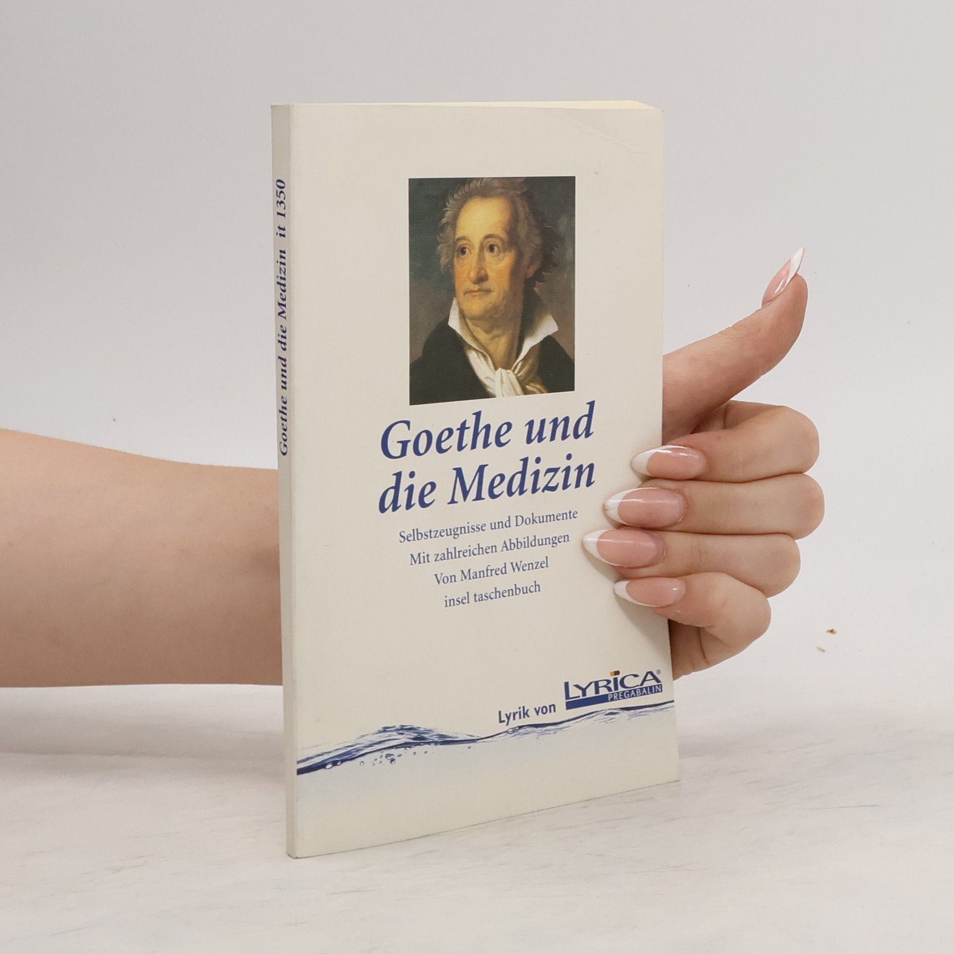 Manfred Wenzel Goethe und die Medizin