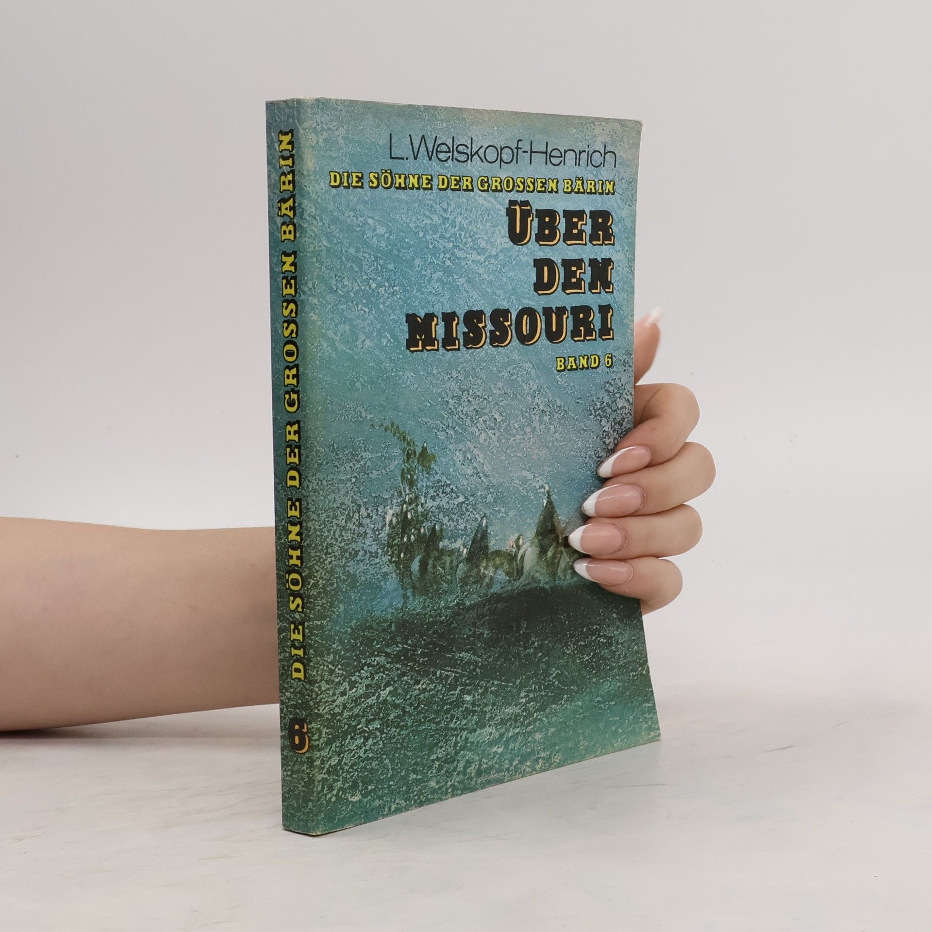 L. Welskopf-Henrich Über den Missouri 6