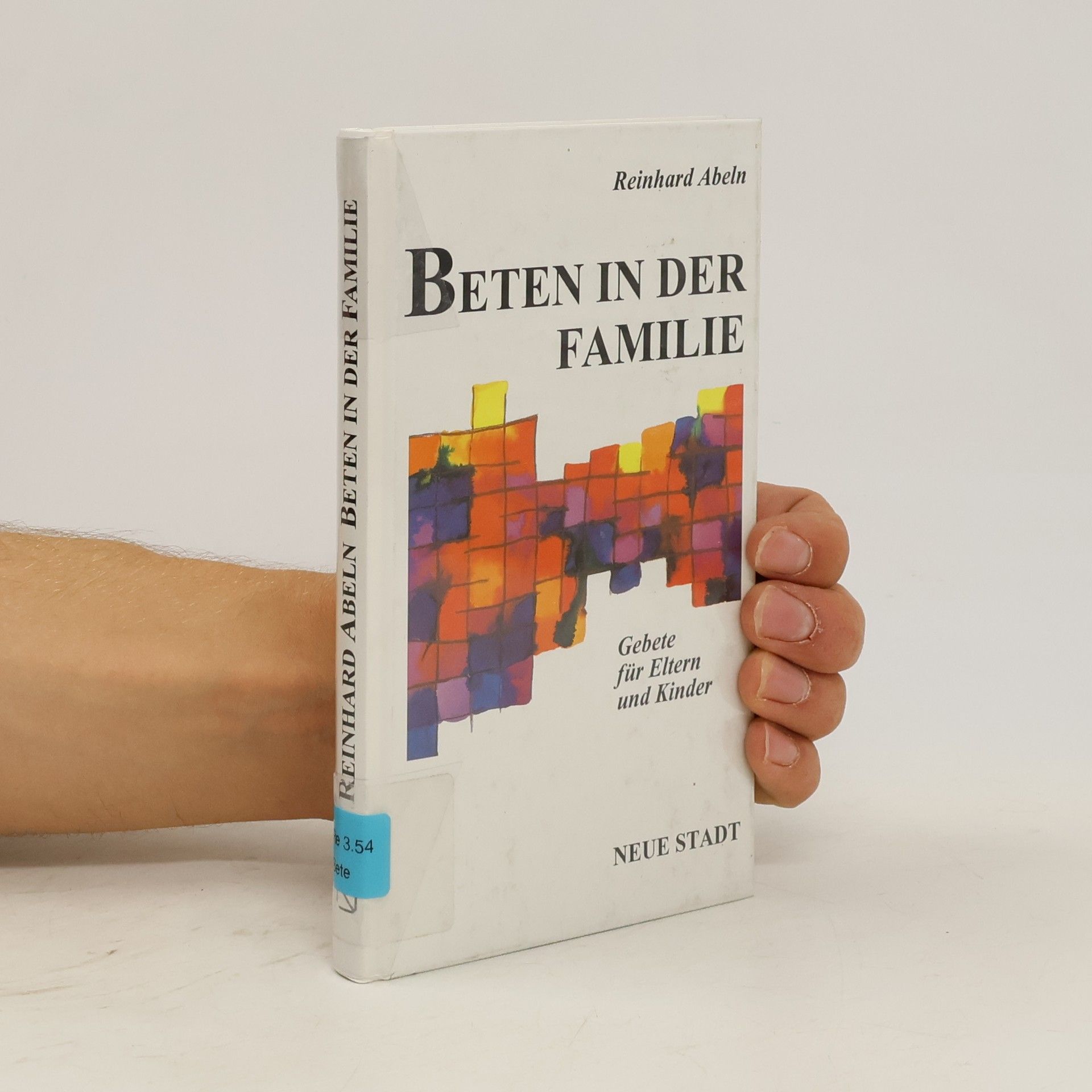 Reinhard Abeln Beten in der Familie