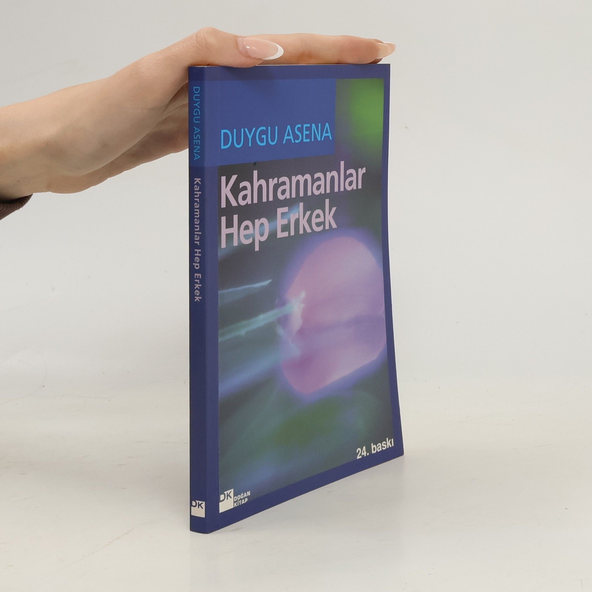 Duygu Asena Kahramanlar Hep Erkek