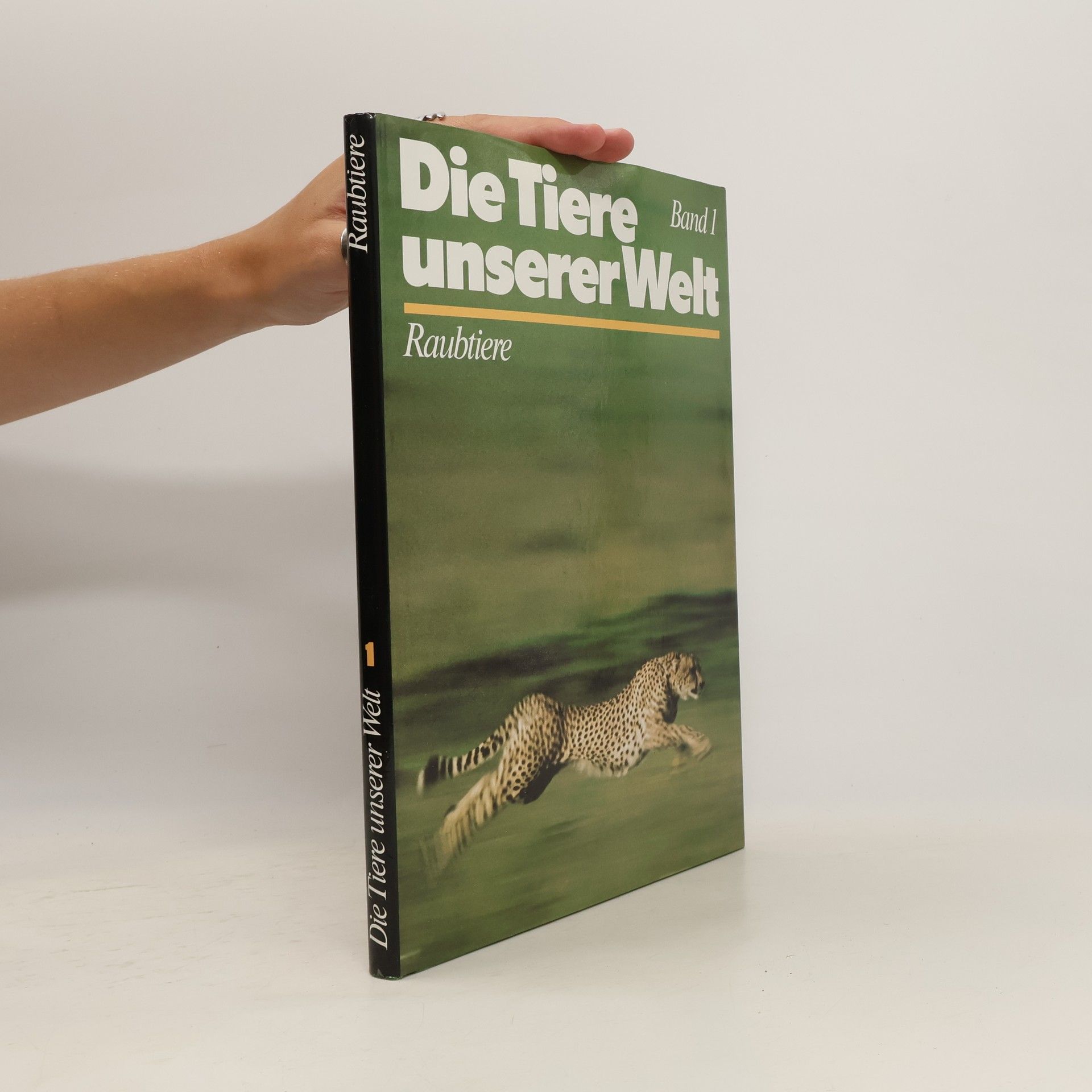 Autorenkollektiv Die Tiere unserer Welt 1. Raubtiere