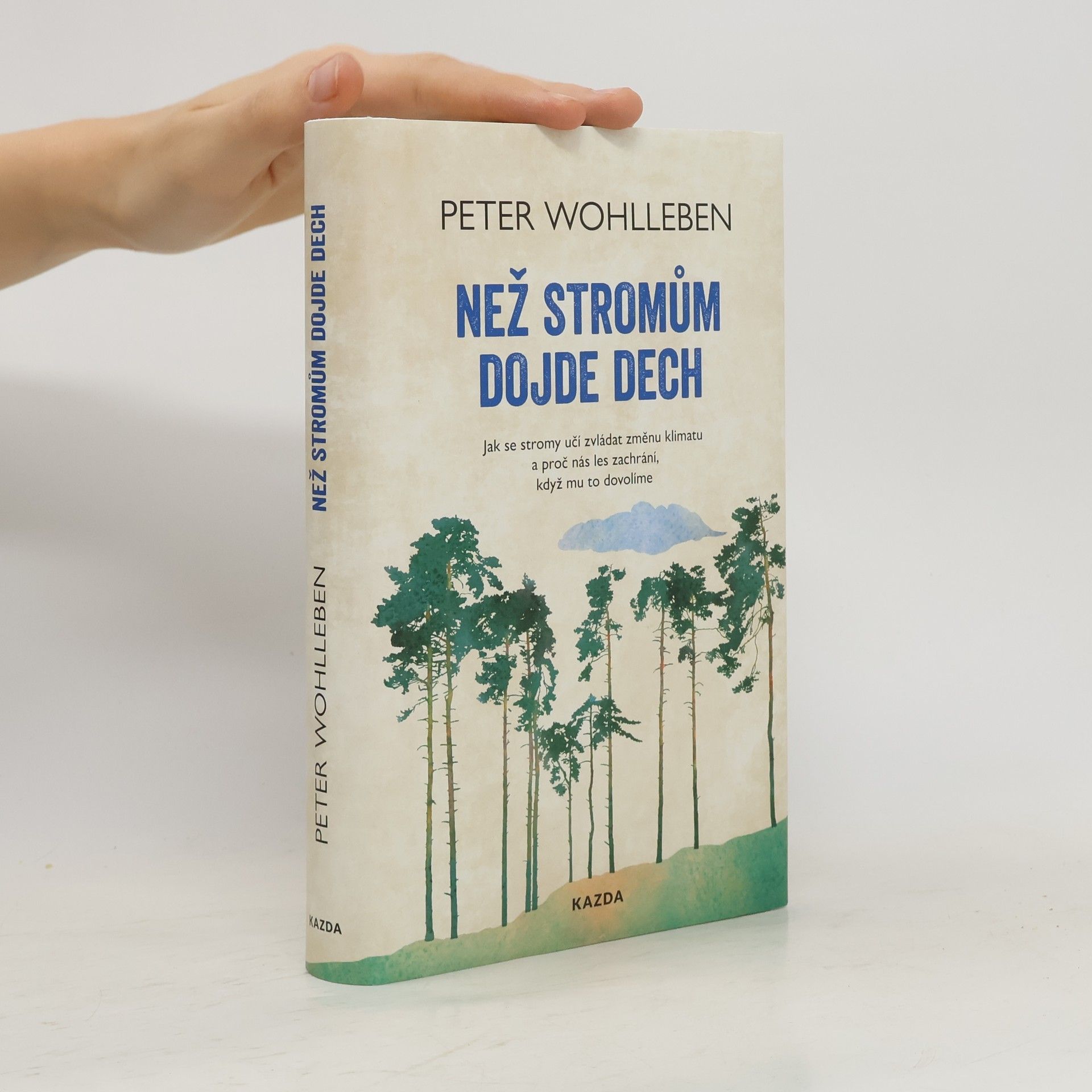 Peter Wohlleben Než stromům dojde dech