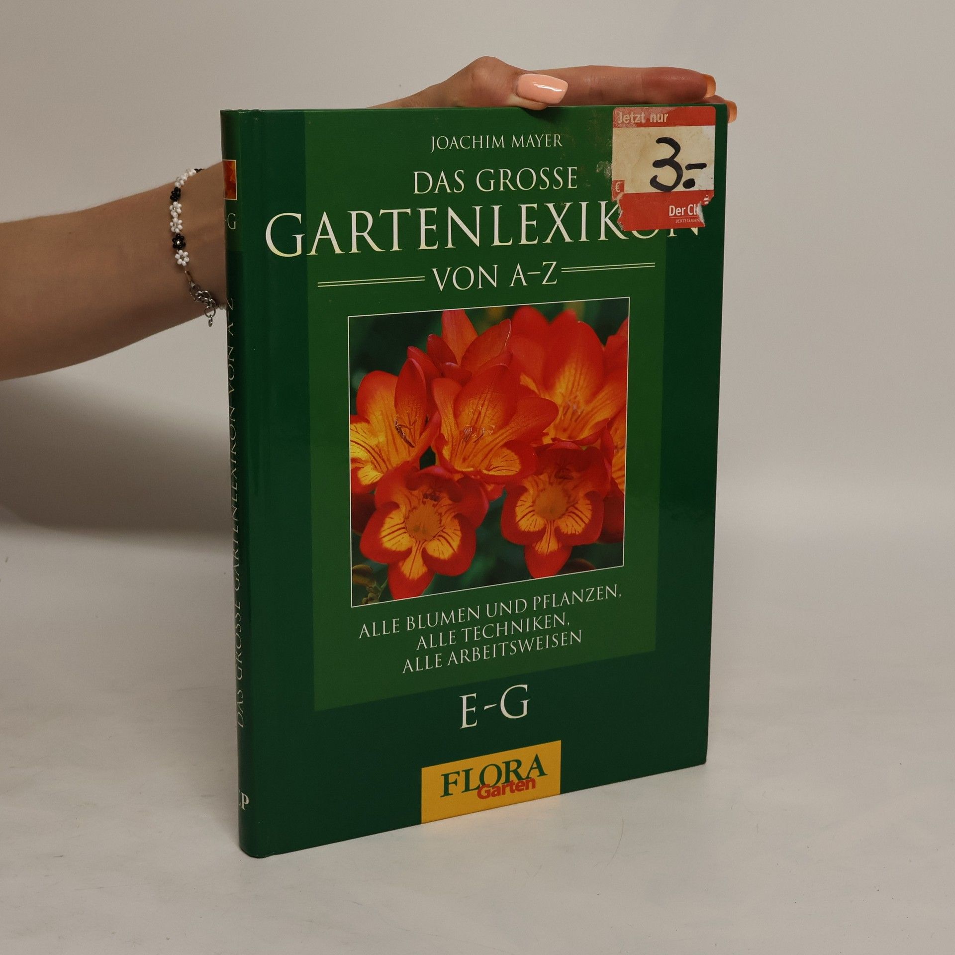 Joachim Mayer Das Grosse Gartenlexikon. E-G