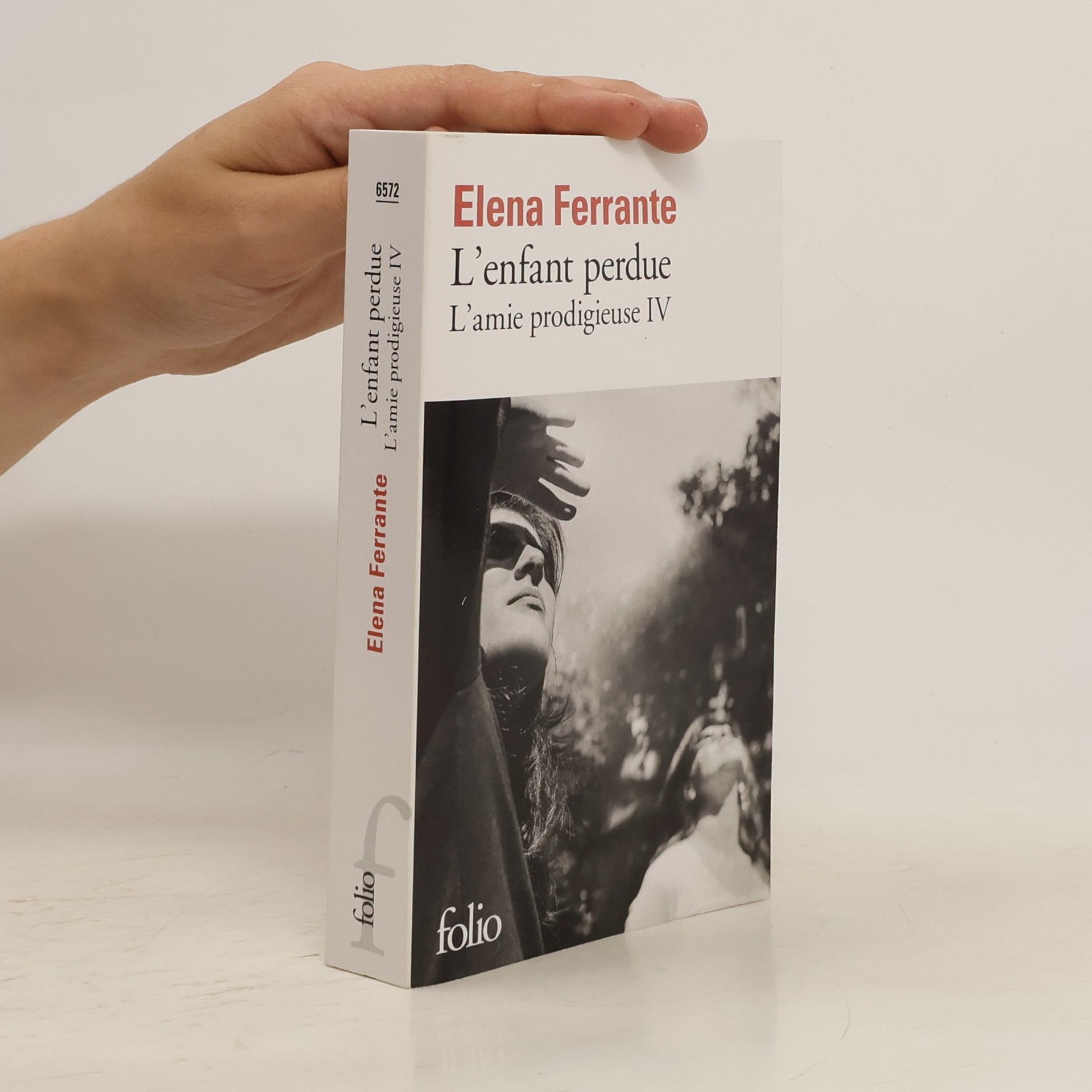 Elena Ferrante L'enfant perdue. L'amie prodigieuse IV