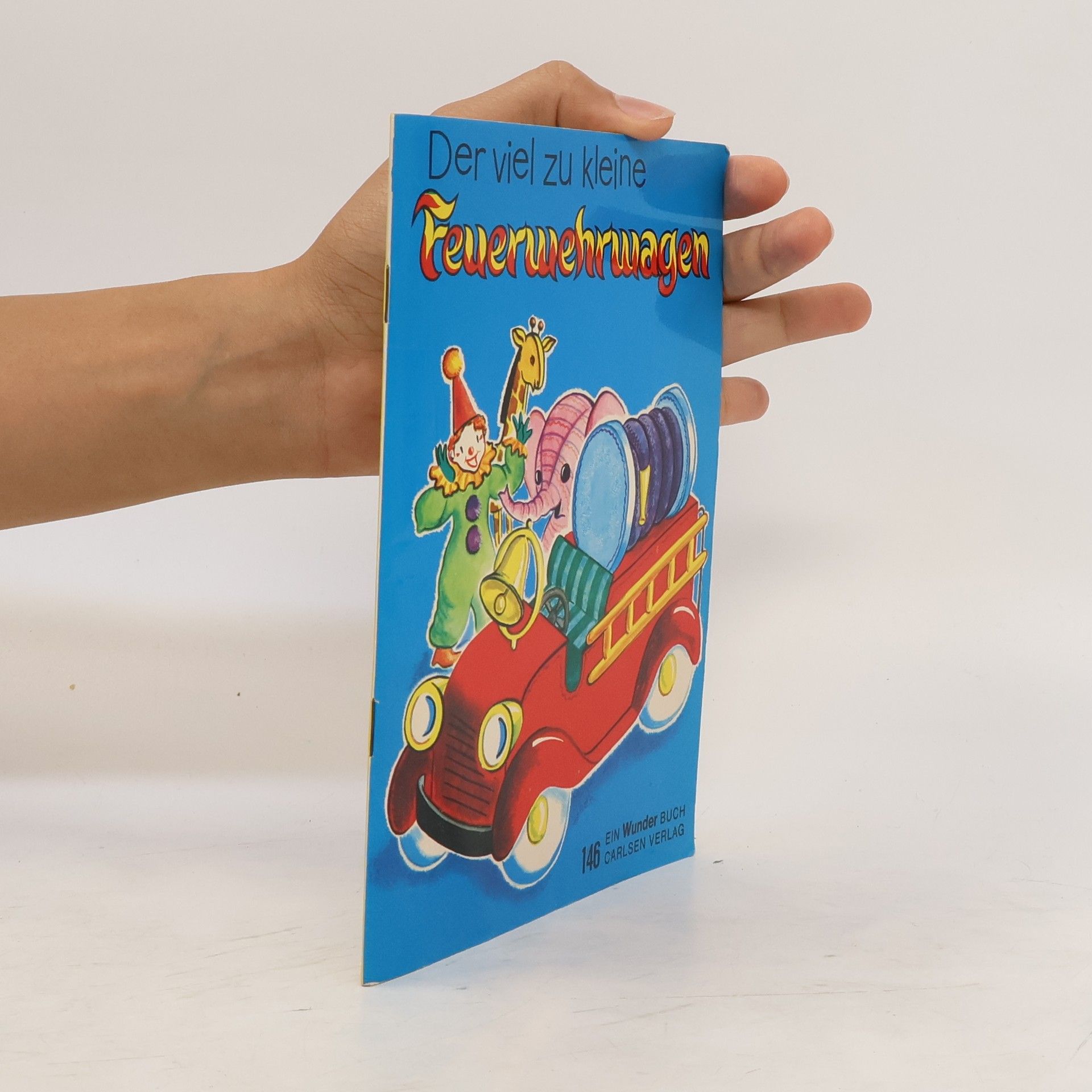 Kolektiv autorů Der viel zu kleine Feuerwehrwagen