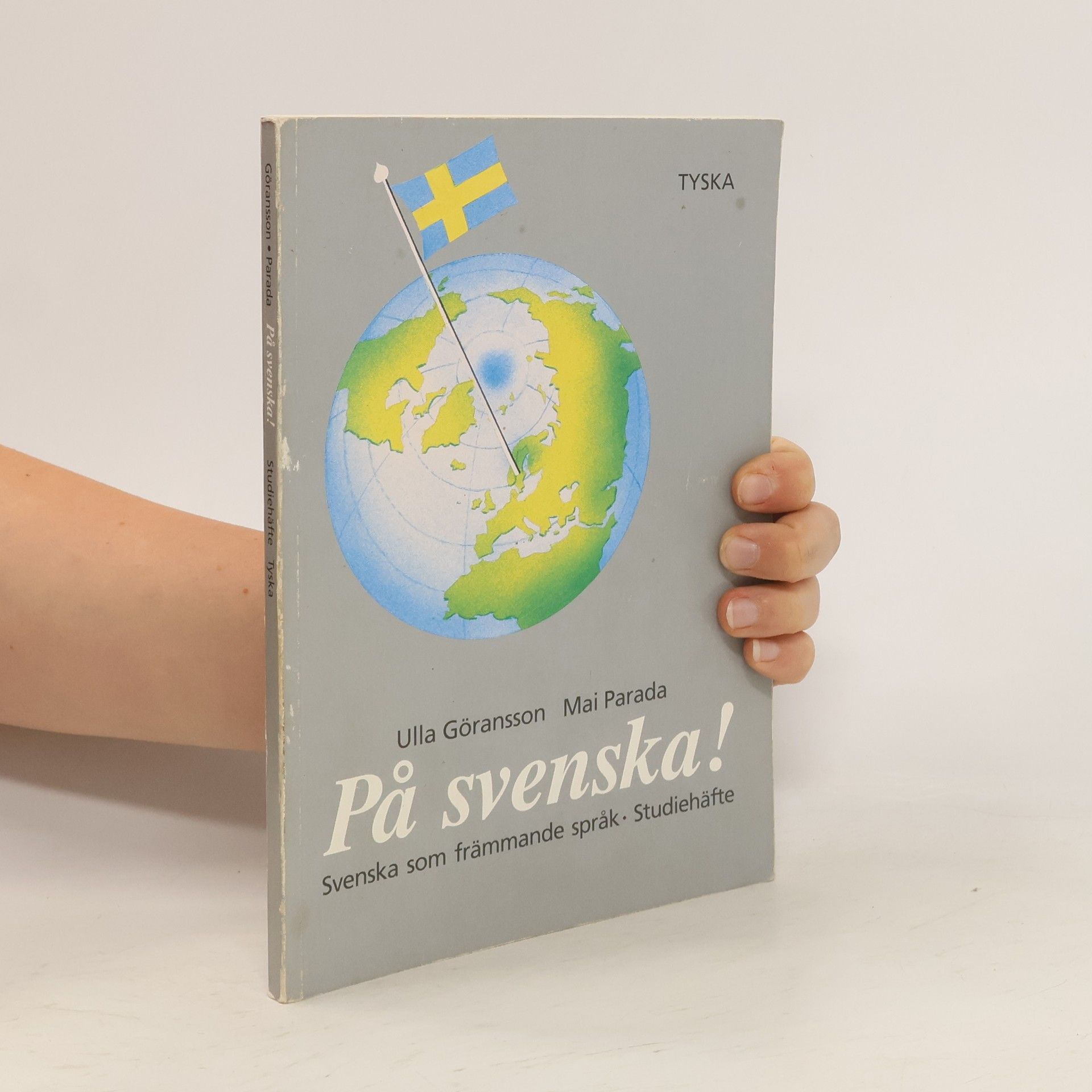 Ulla Göransson På svenska! Svenska som främmande språk