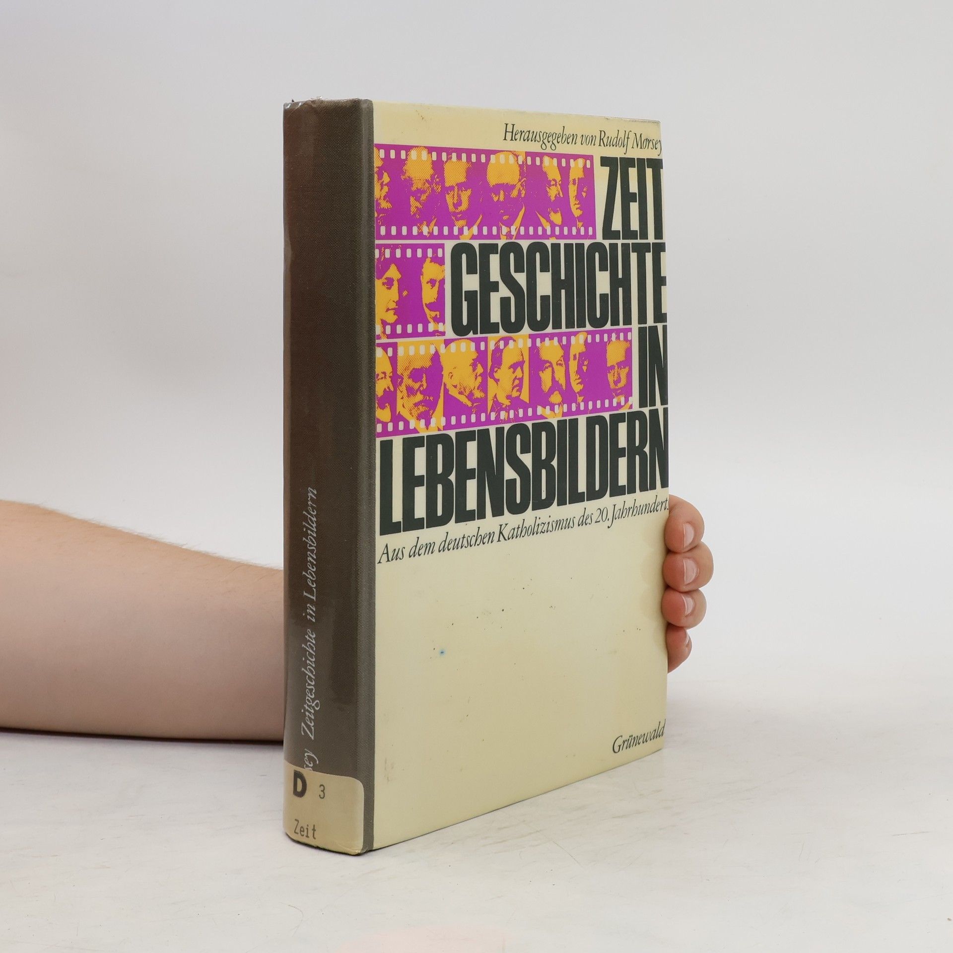 Rudolf Morsey Zeitgeschichte in Lebensbildern