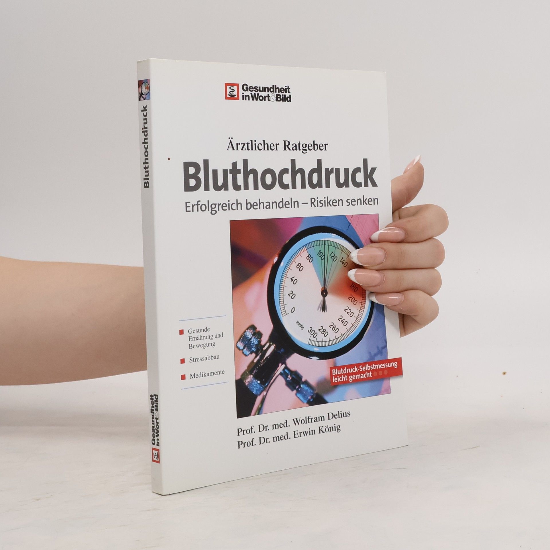 Wolfram Delius Bluthochdruck. Ärztlicher Ratgeber