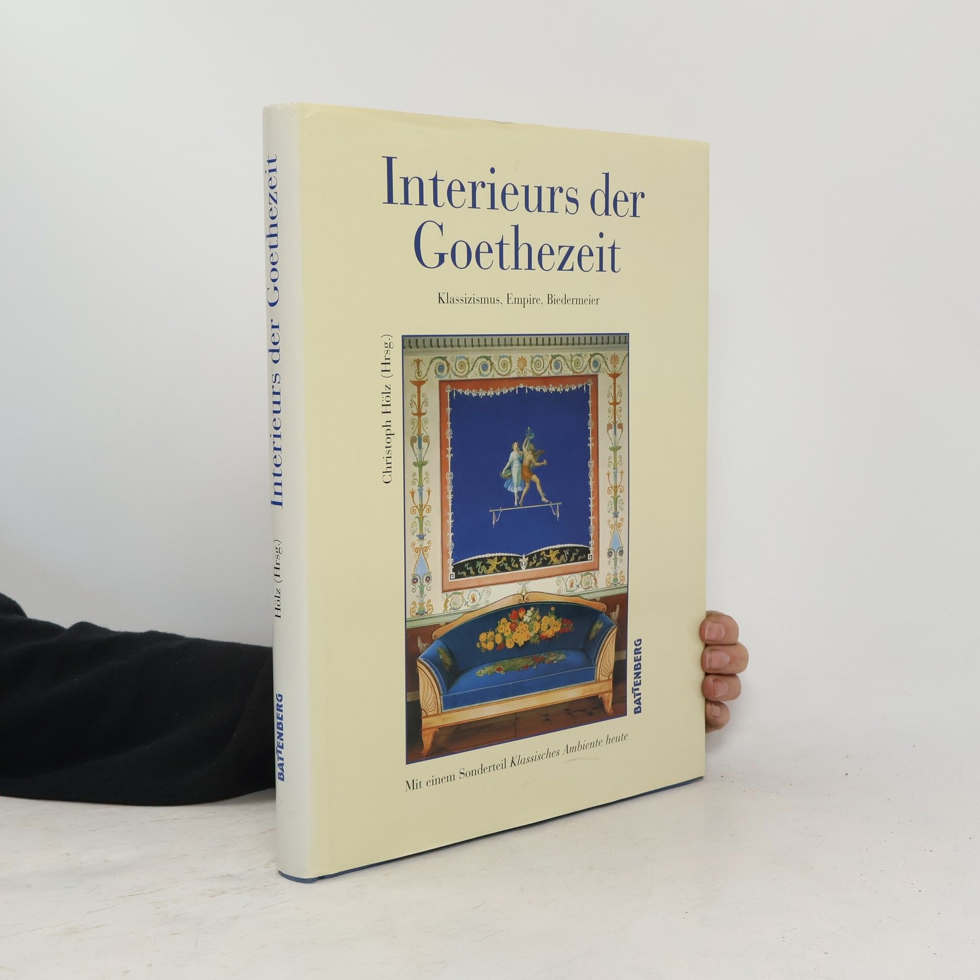 Christoph Hölz Interieurs der Goethezeit