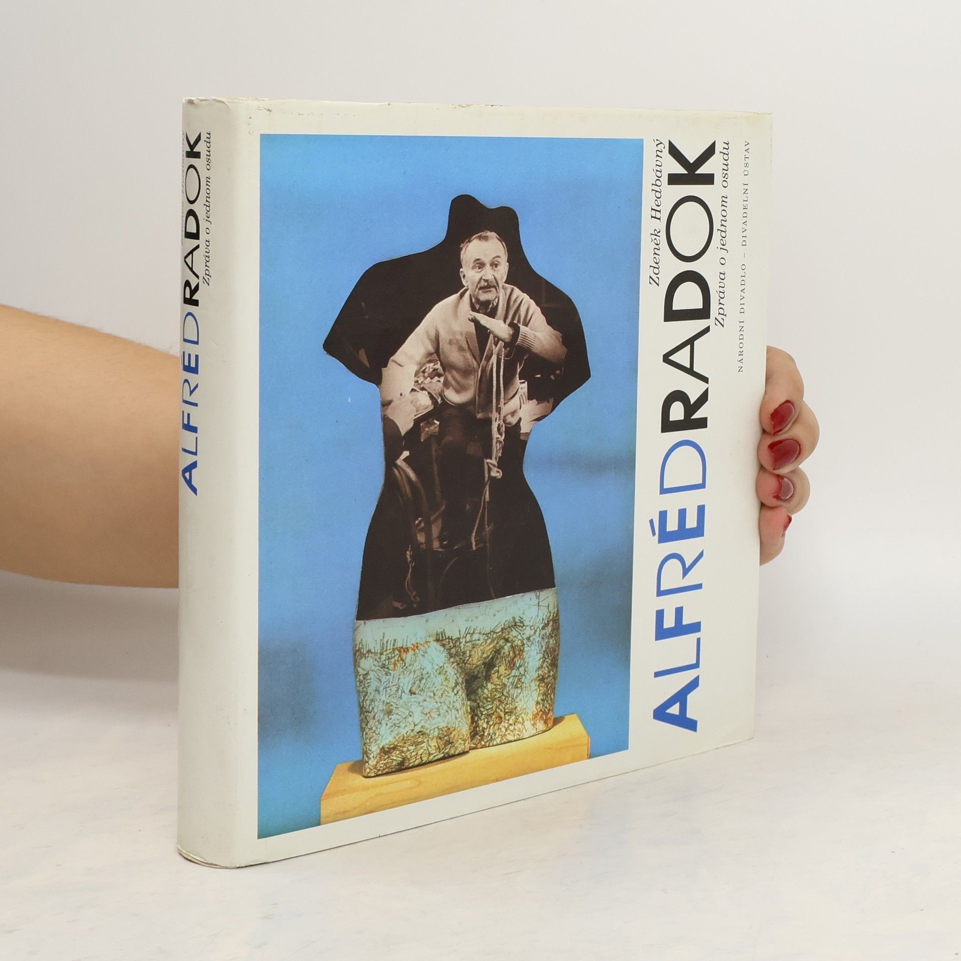 Zdeněk Hedvábný Alfréd Radok. Zpráva o jednom osudu