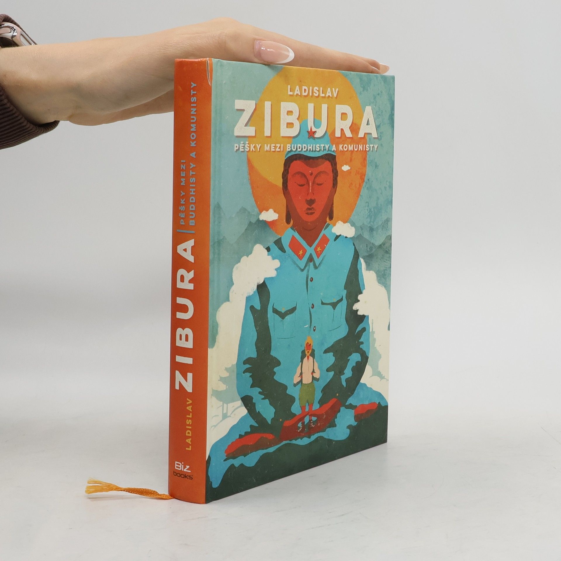 Ladislav Zibura Pěšky mezi buddhisty a komunisty